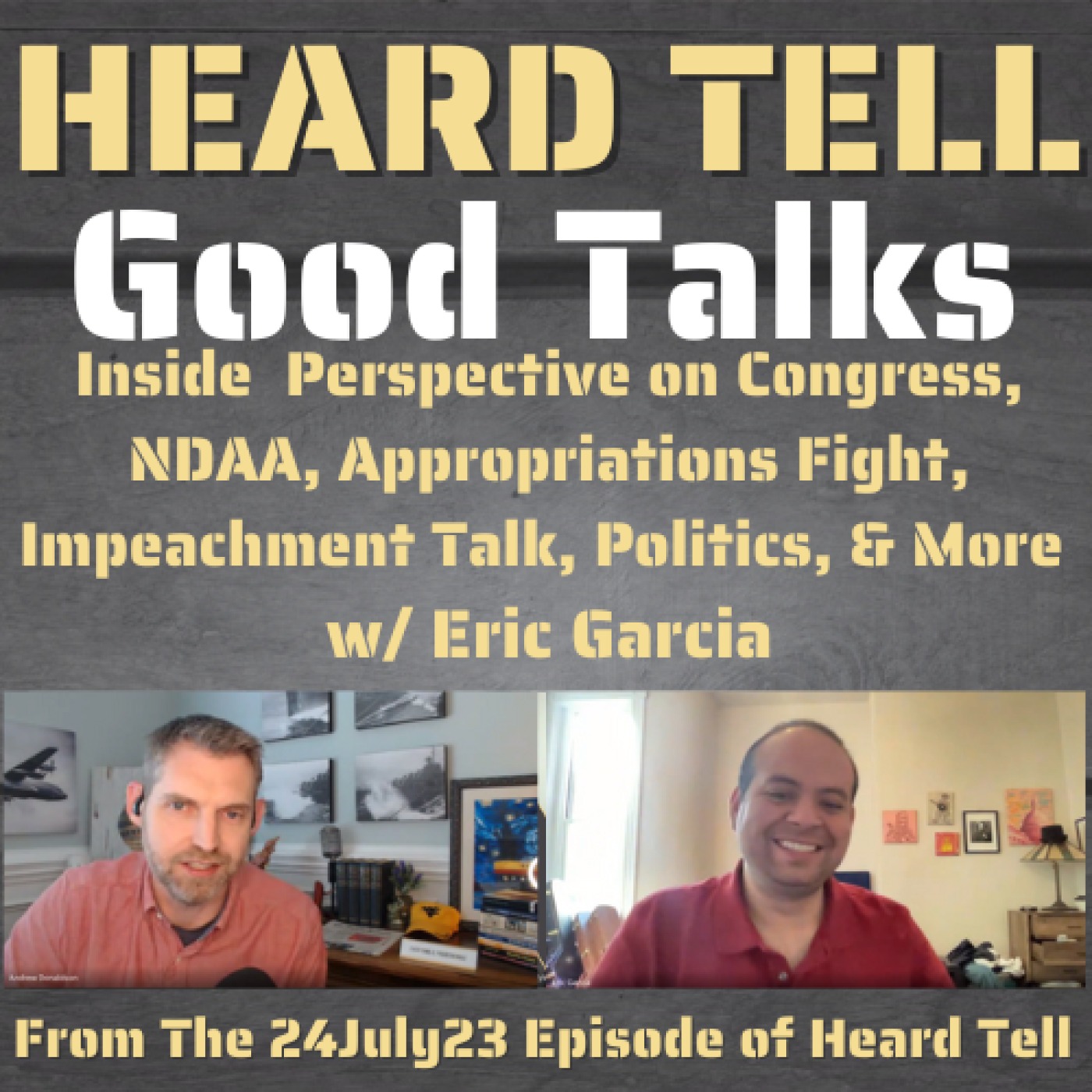 Good Talks: Congressional Reporter Eric Garcia on Congress, NDAA, Impeachment & more