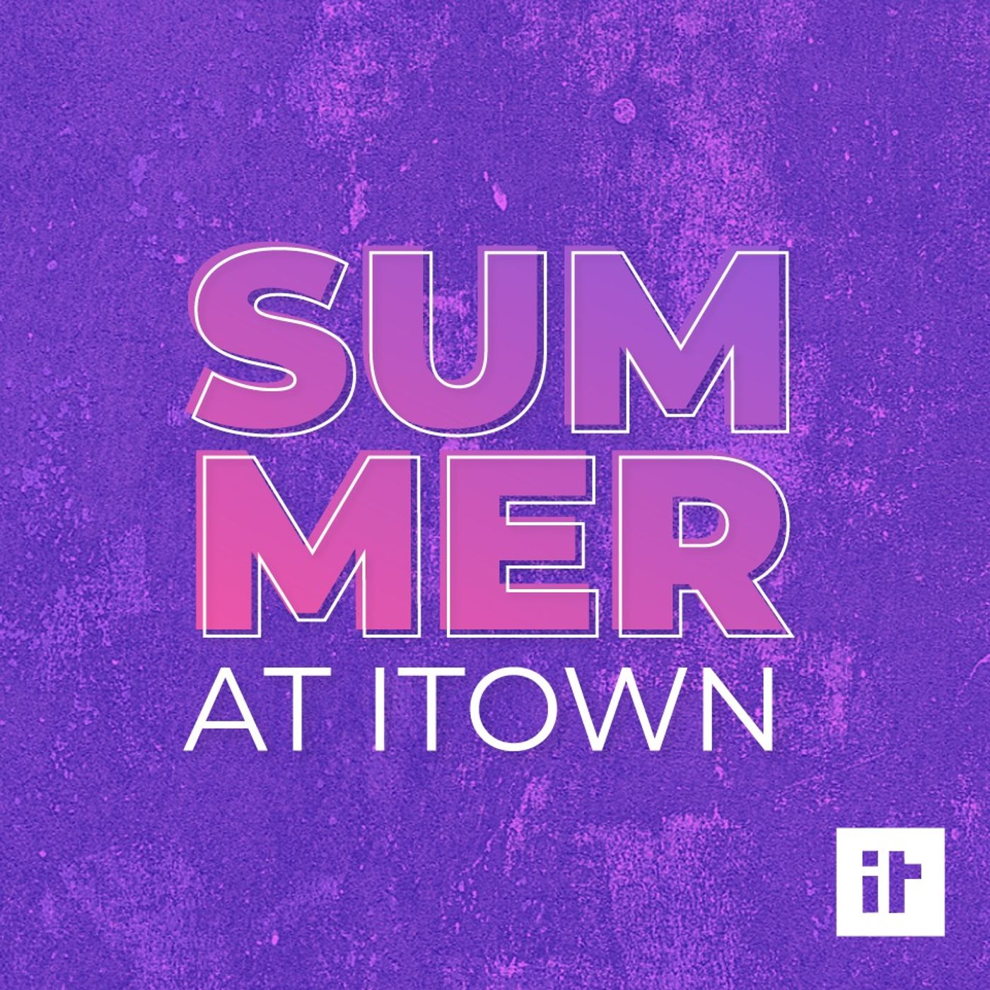 Summer at ITOWN | How Big Is Your But?