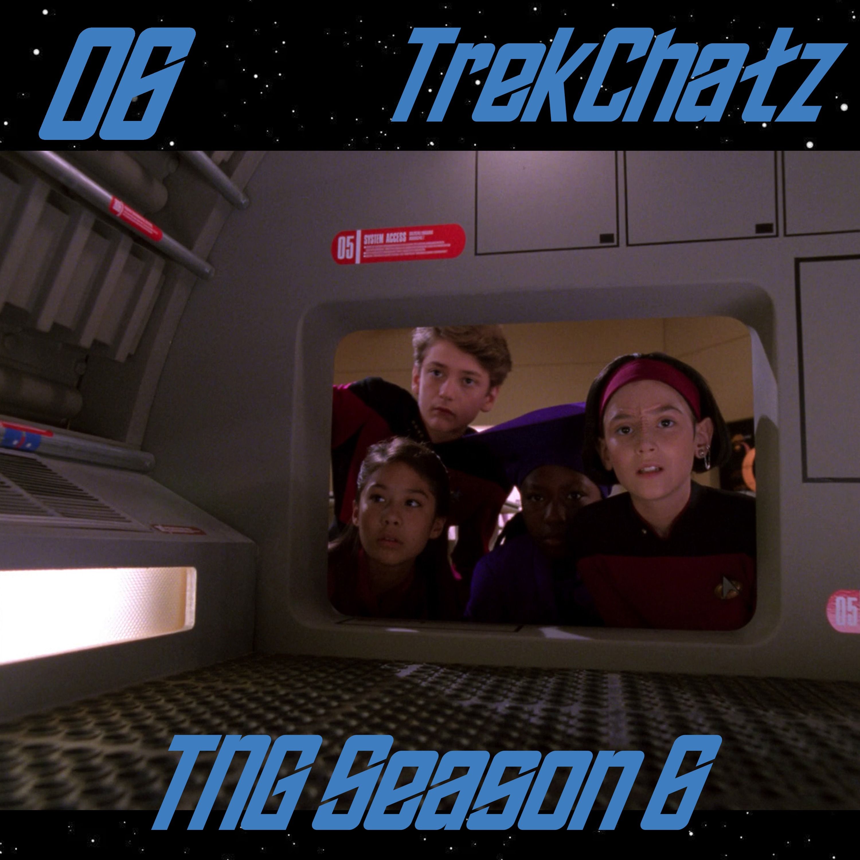 Star Trek: The Next Generation Season 6 Discussion | TrekChatz 06