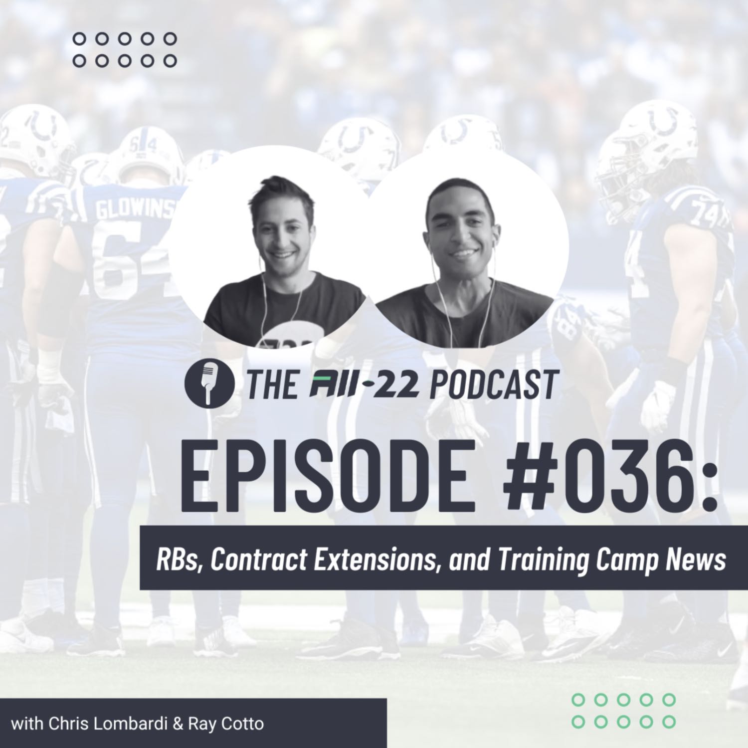 The All-22 Podcast #036: RBs, Contract Extensions, and Training Camp News