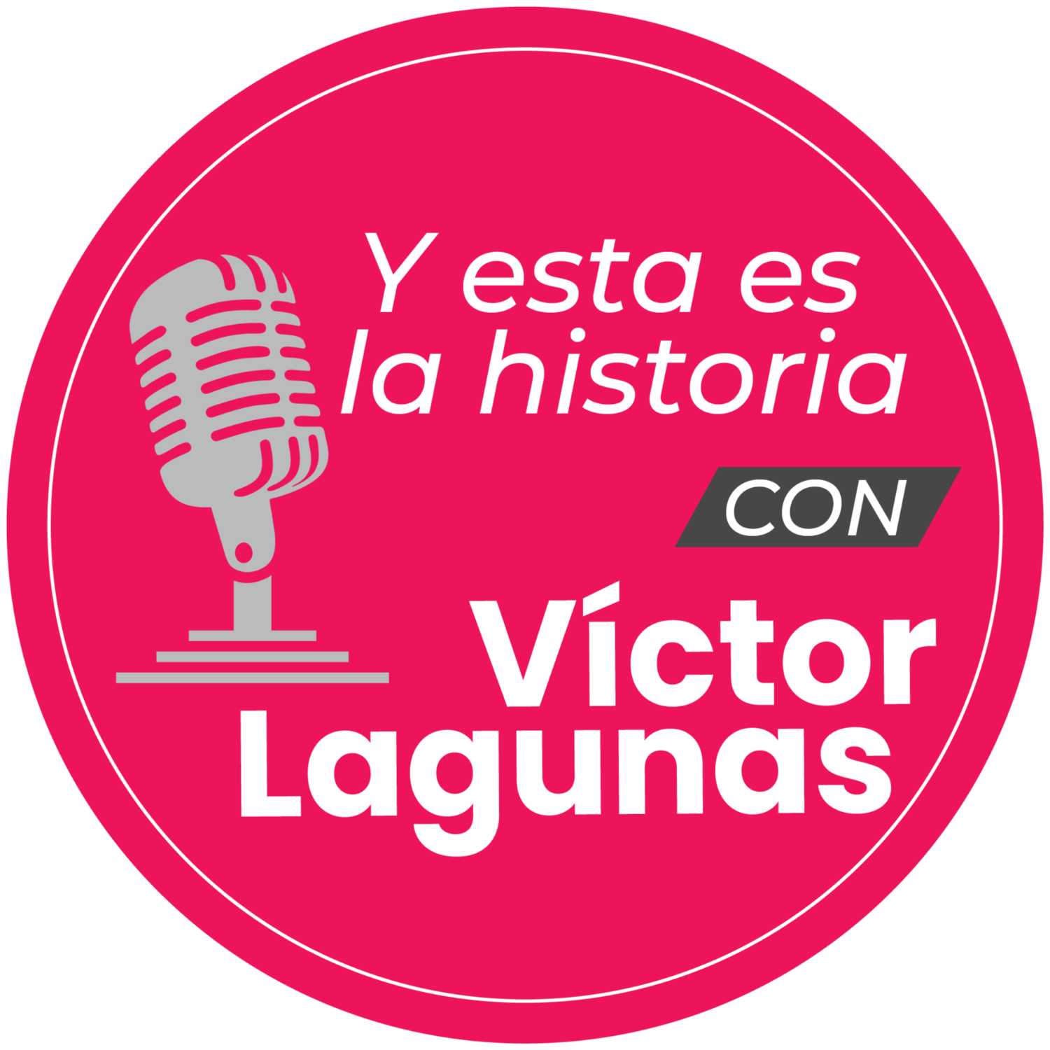 Y Esta Es La Historia con Víctor Lagunas 