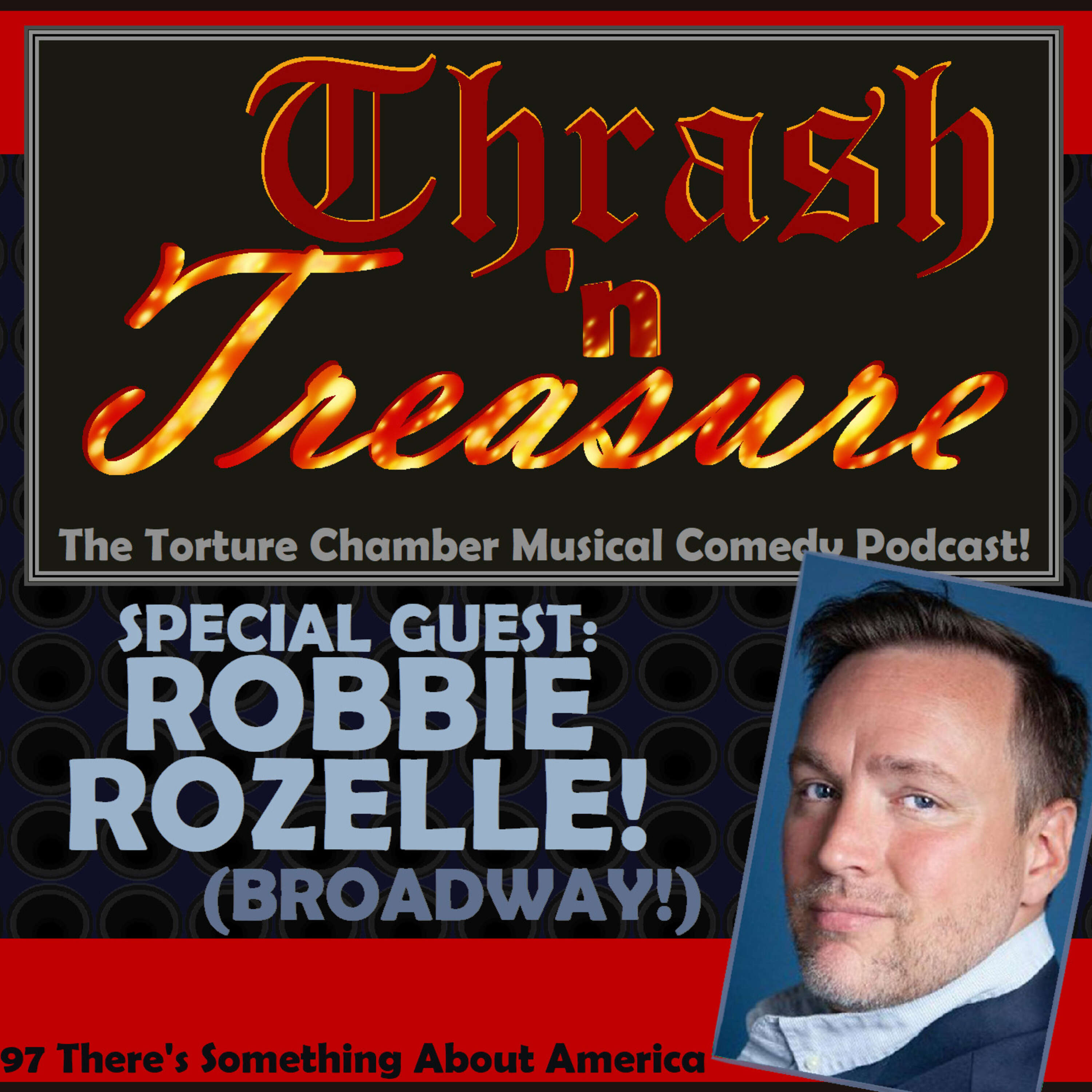 ⁣Ep97 There's Something About America w/ Robbie Rozelle! (Broadway!)