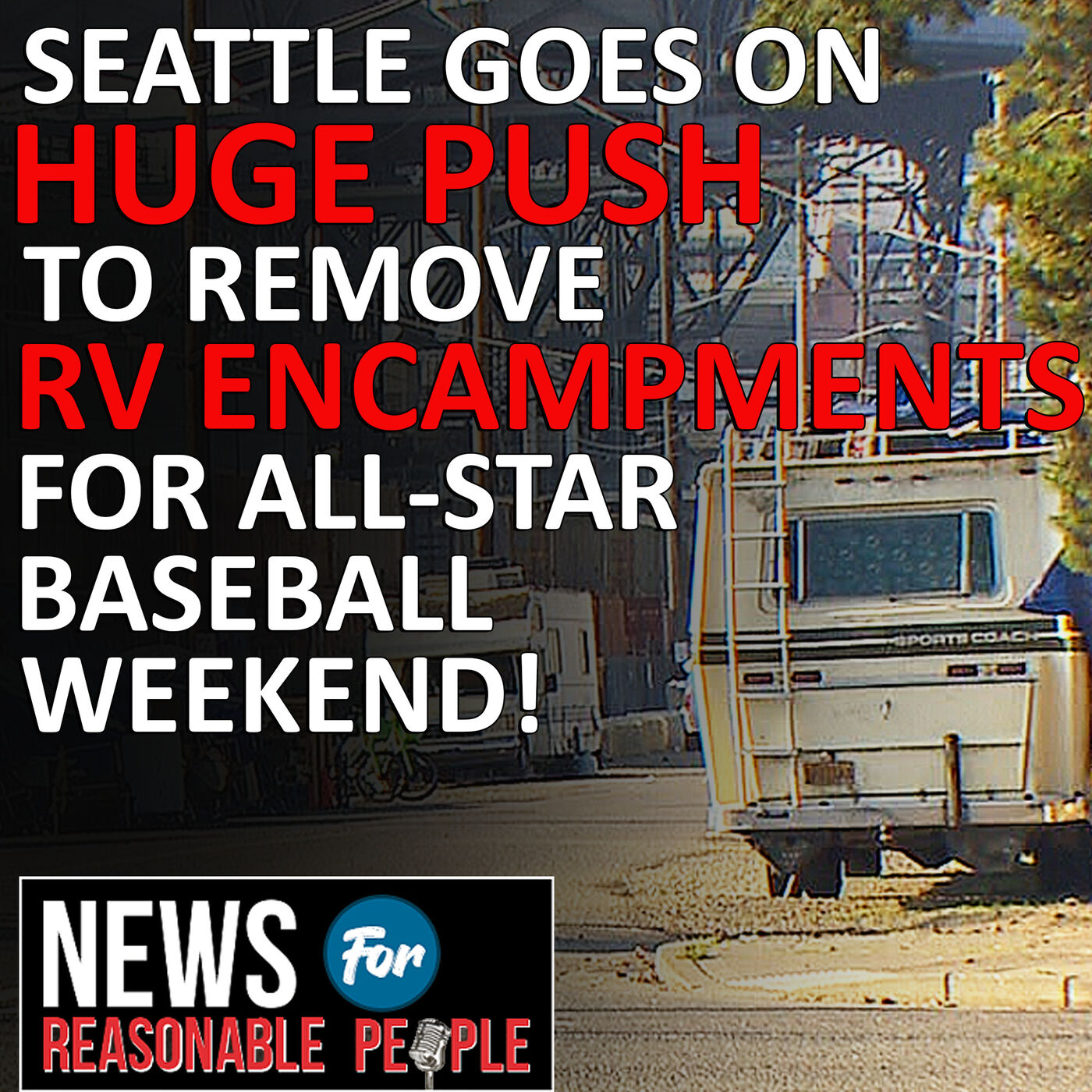 ⁣#1,787 - RV Urban Campers Threaten to Park by Stadium for Seattle's ALL Star MLB Weekend