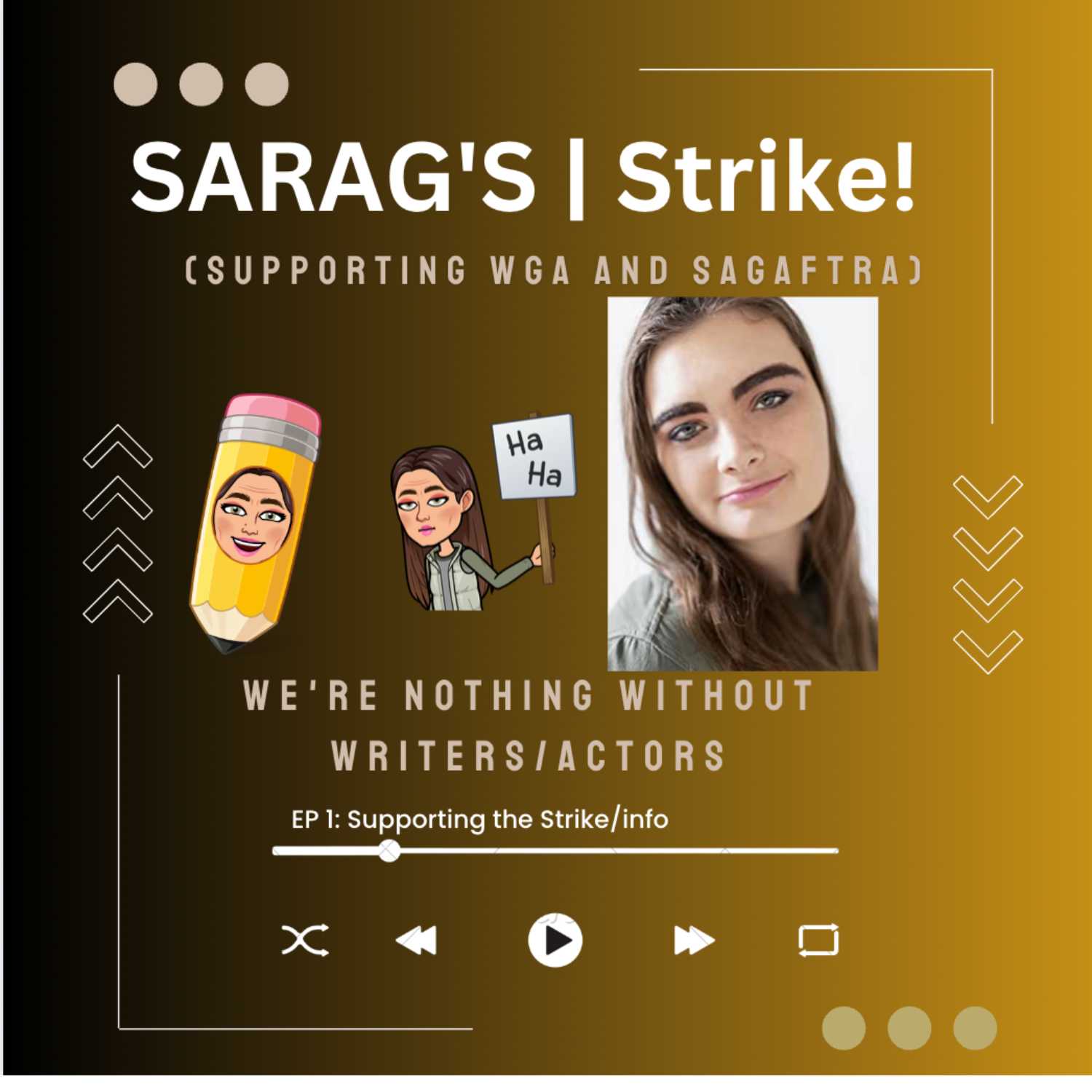 Sara G l Strikes ( supporting WGA and SAGAFTRA) : Ep 1 supporting strike/info 