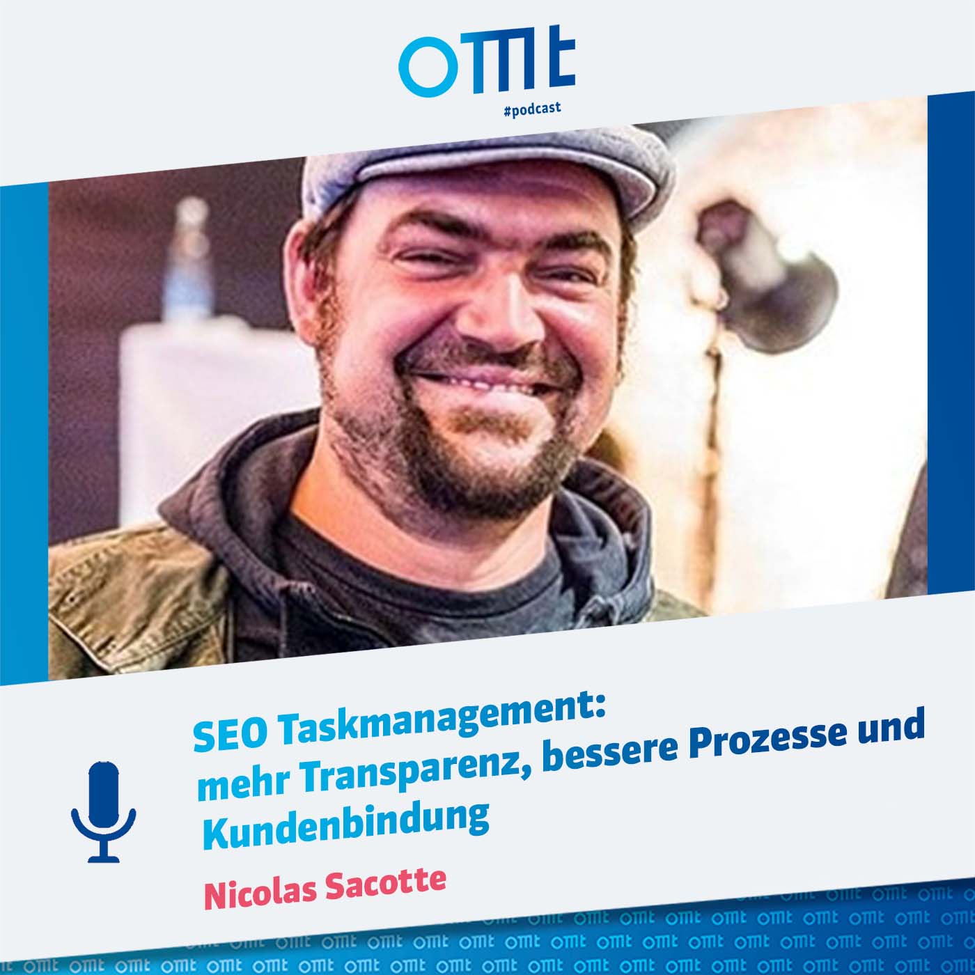 SEO Taskmanagement: mehr Transparenz, bessere Prozesse und Kundenbindung (Nicolas Sacotte) | OMT-Podcast #190