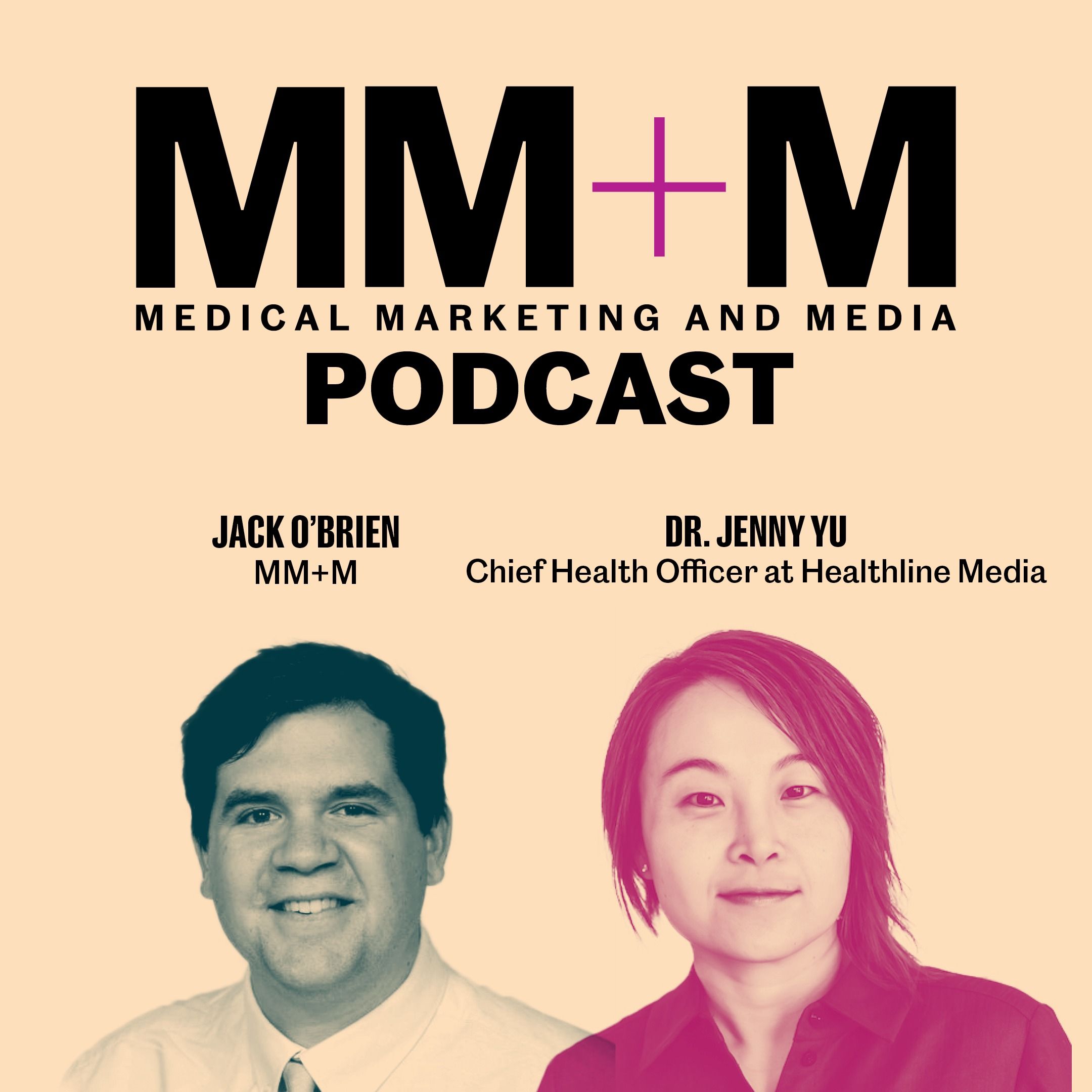 MM+M Podcast 7.26.23: Healthline’s Dr. Jenny Yu wants to shape the GLP-1 conversation