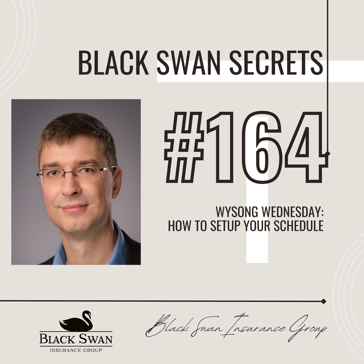 Episode #164: Wysong Wednesdays - How To Setup Your Schedule