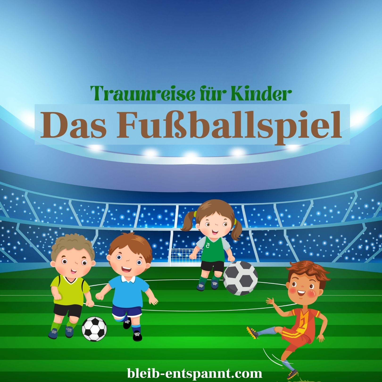 ⁣Traumreise für Kinder zum Einschlafen - Das Fußballspiel - Fußball Geschichte