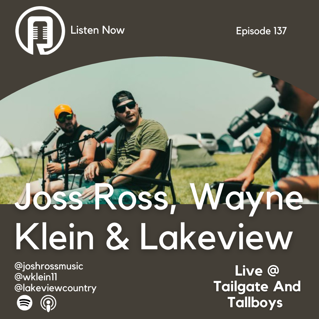 Episode 137: Live from Tailgate and Tallboys | Joss Ross, Wayne Klein and Lakeview