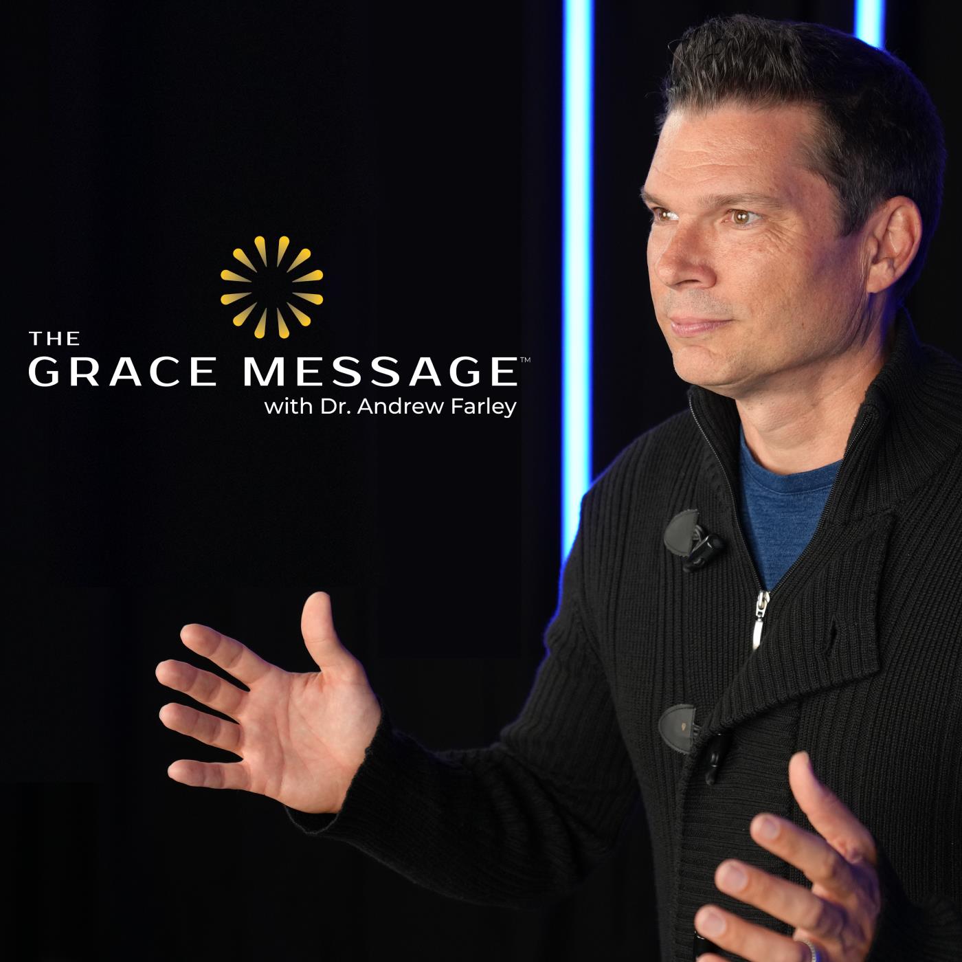 07.23.2023 - The Grace Message with Dr. Andrew Farley