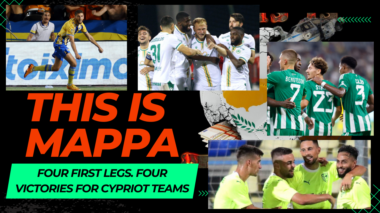 ⁣THIS IS MAPPA | FOUR FIRST LEGS. FOUR VICTORIES FOR CYPRIOT TEAMS