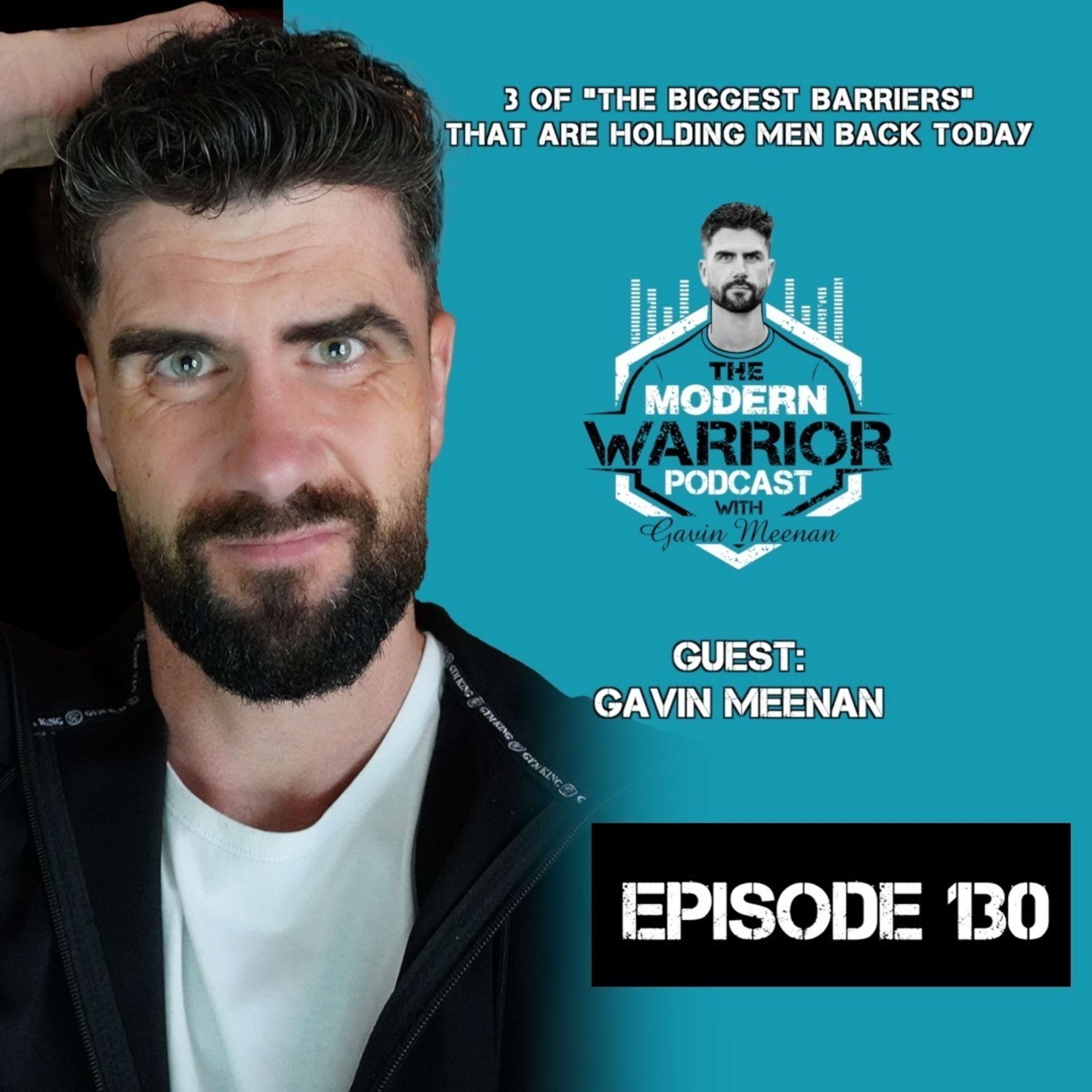 Episode #130 3 of the "biggest barriers" that are holding men back today