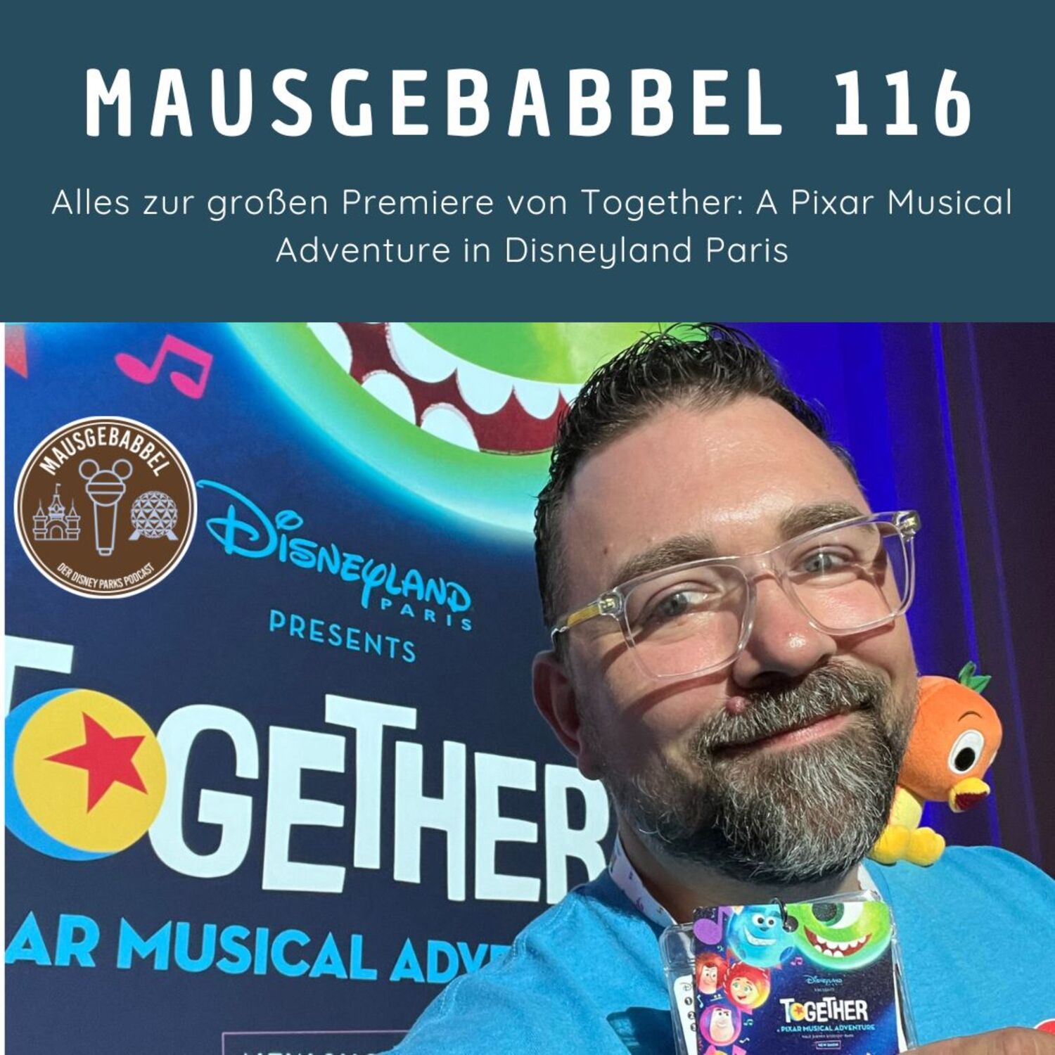 Mausgebabbel 116 - Together: A Pixar Musical Adventure Premiere in Disneyland Paris