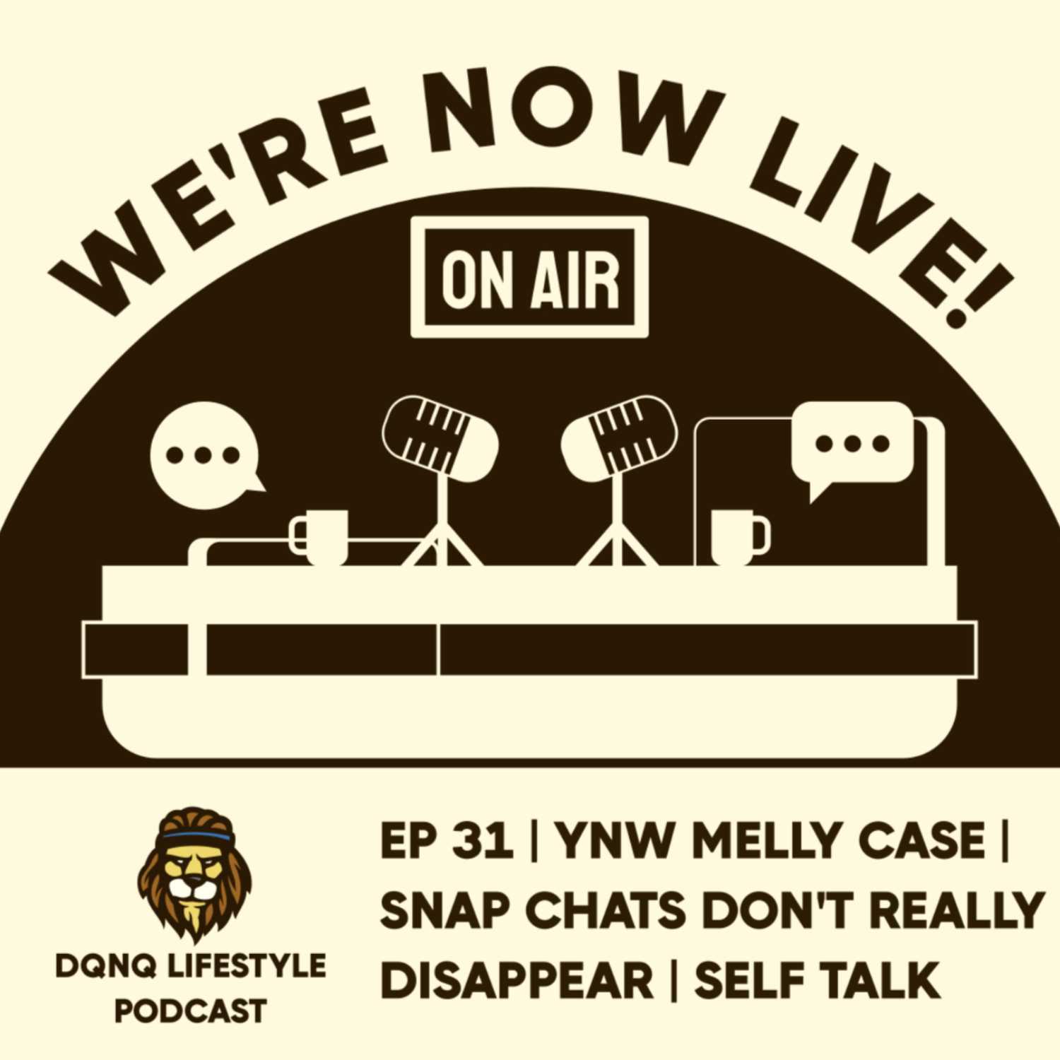 Ep 31 | YNW Melly Case | Snap Chats Don't Really Disappear | Self Talk 