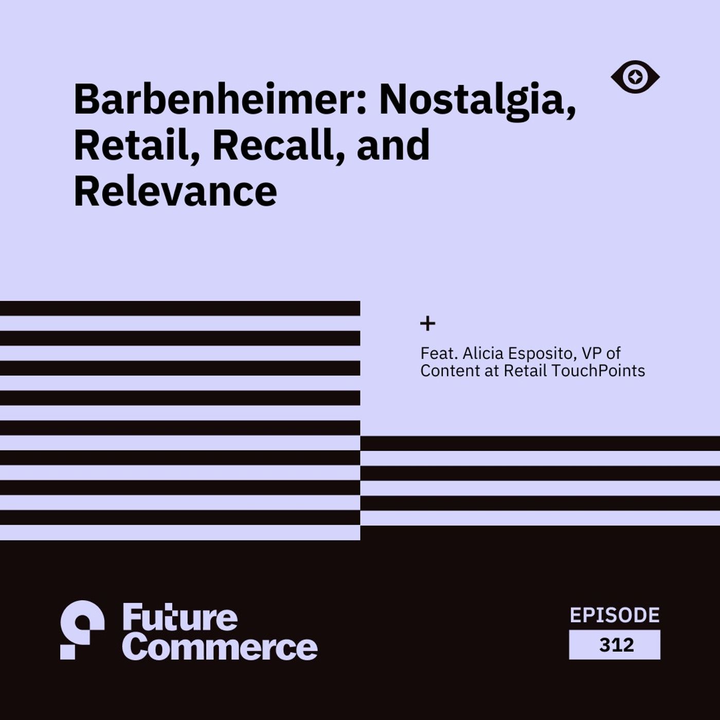 Barbenheimer: Nostalgia, Retail, Recall, and Relevance