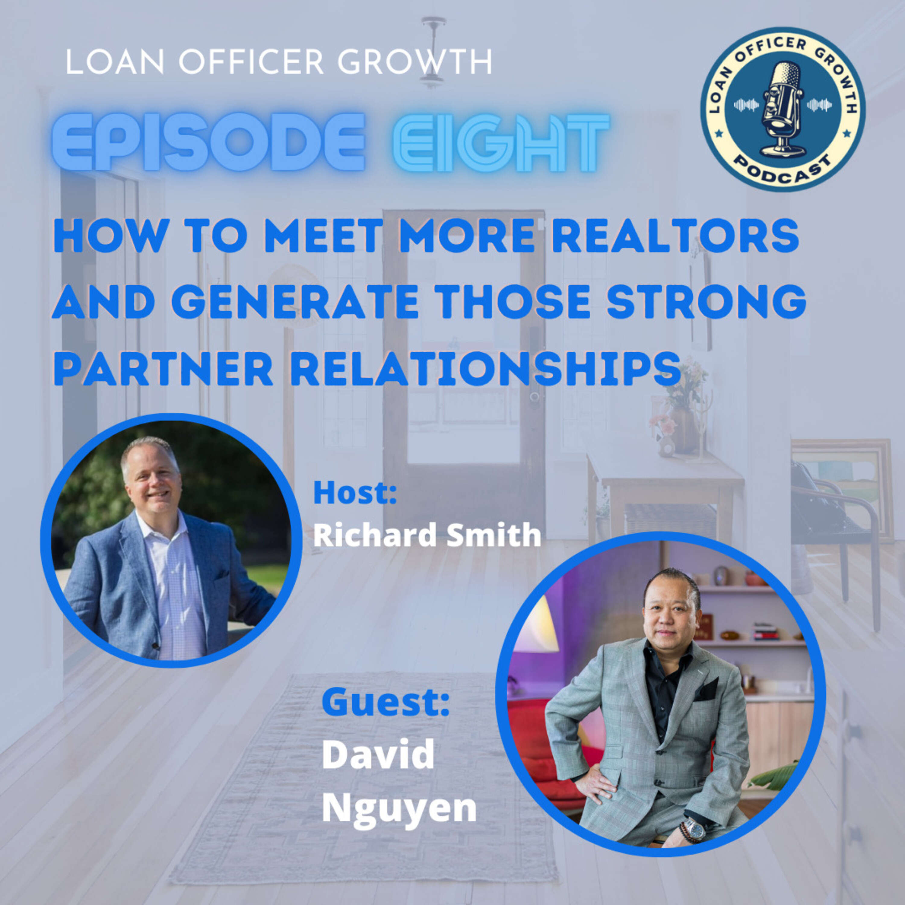 Episode 8: How to Meet More Realtors and Generate Those Strong Partner Relationships