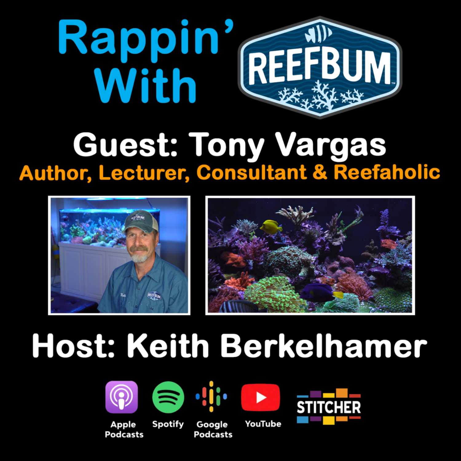 Guest: Tony Vargas, Author, Lecturer, Consultant & Reefaholic