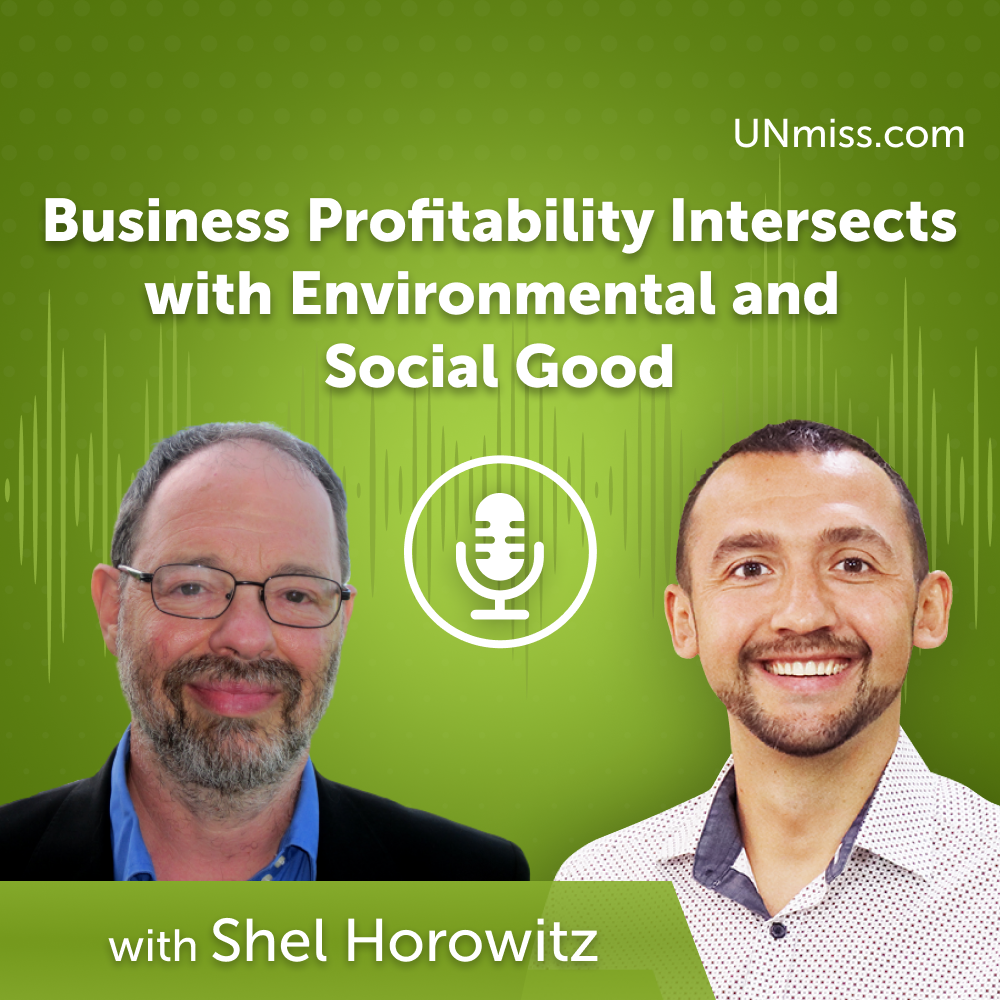 ⁣Shel Horowitz: Business Profitability Intersects with Environmental and Social Good (#572)