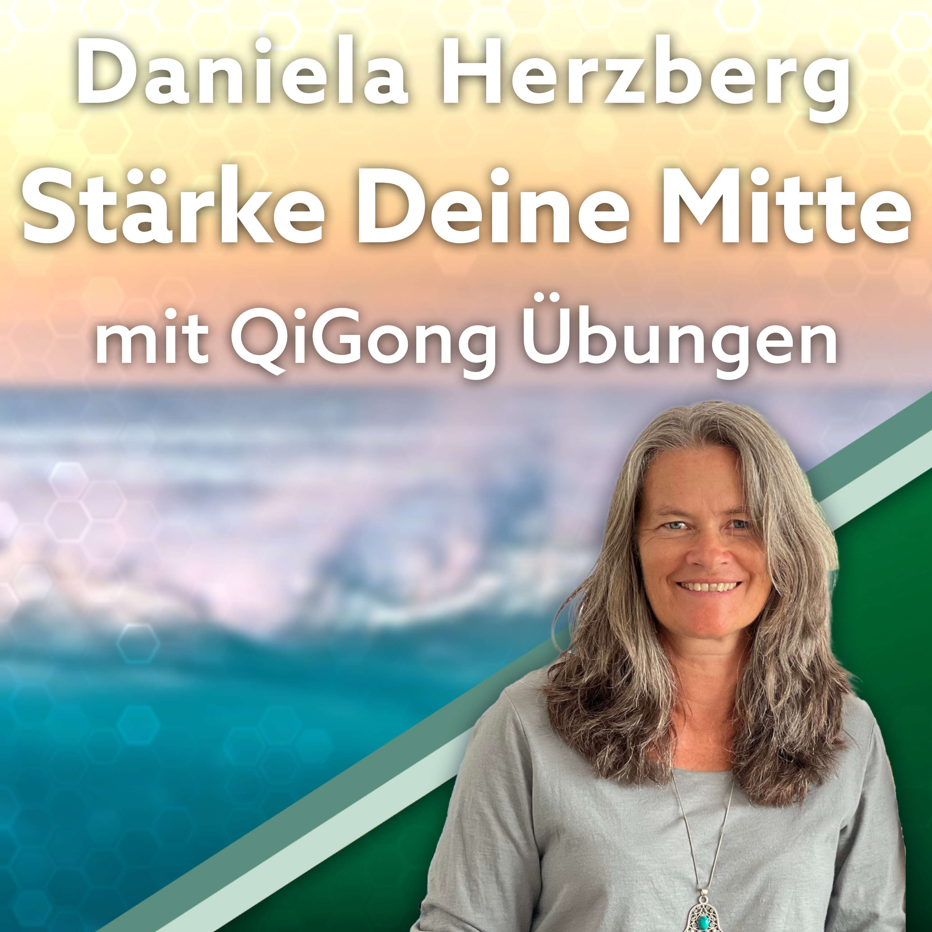 #043 Stärke Deine Mitte mit QiGong Übungen - Daniela Herzberg