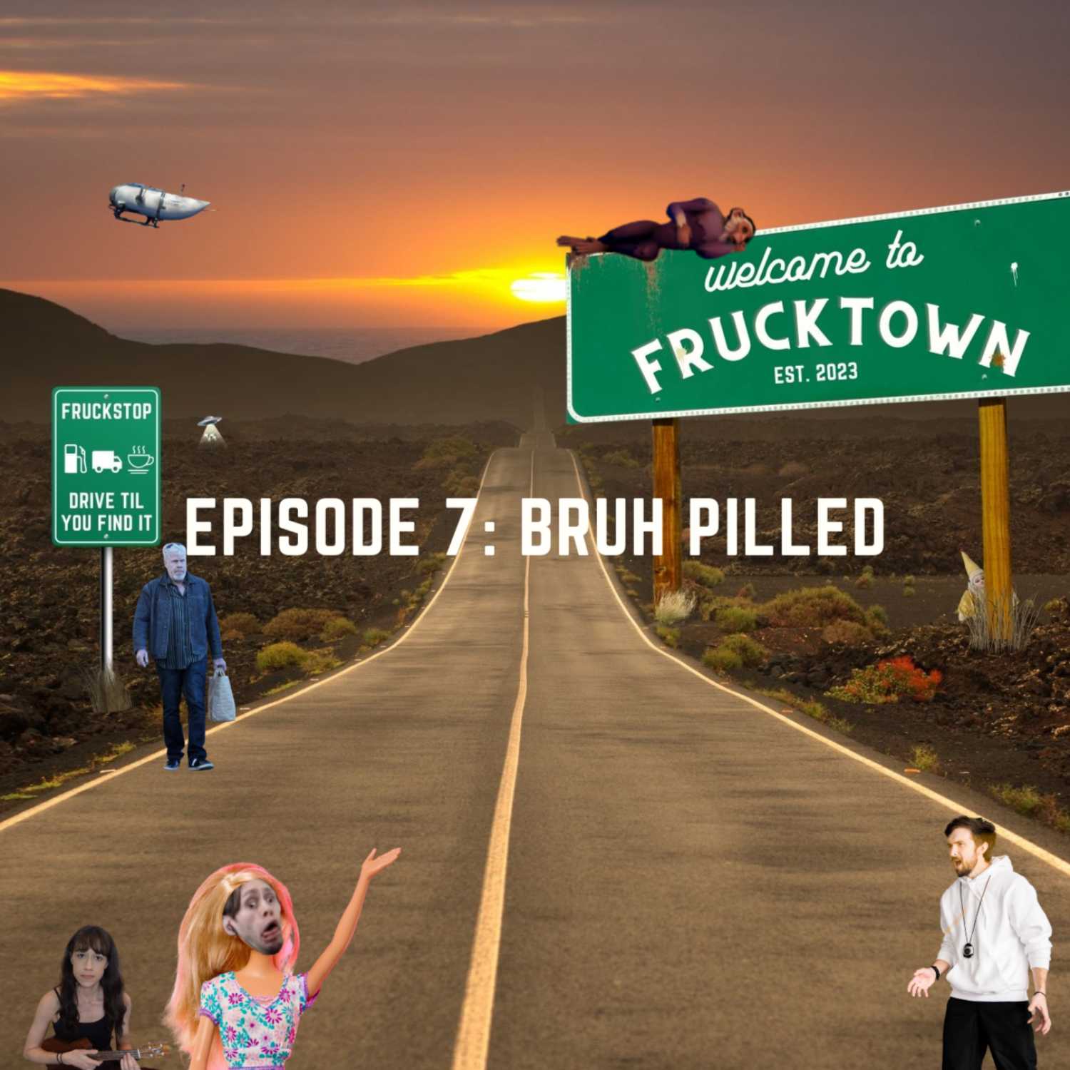 Episode 7: Bruh Pilled