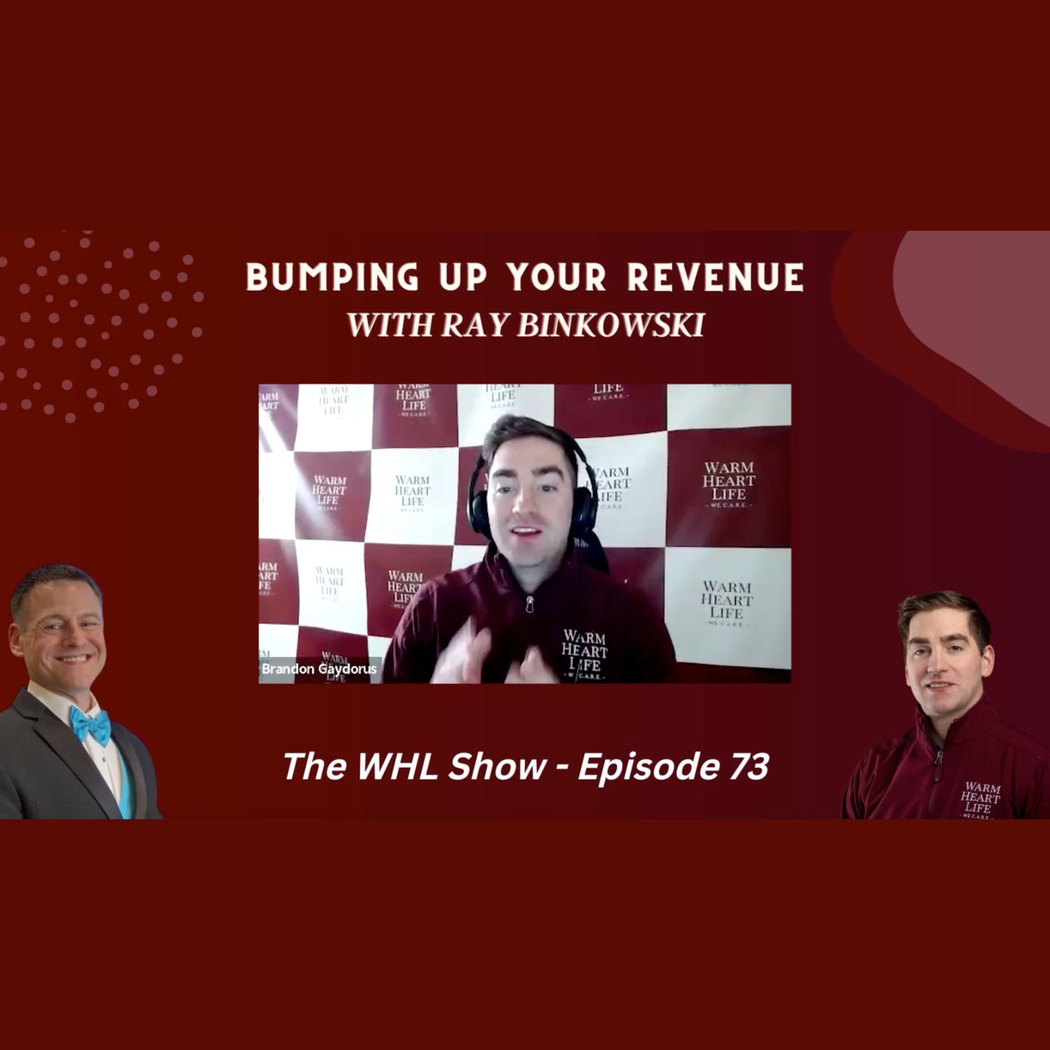 How to Bump Up Revenue on the WHL Show Episode 73 with Brandon Gaydorus