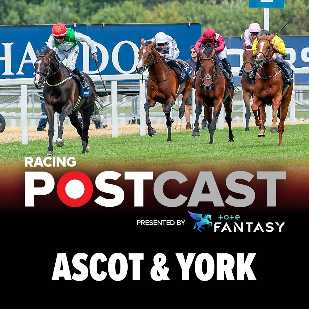 Ascot & York Preview | Horse Racing Tips | Racing Postcast sponsored by Tote Fantasy