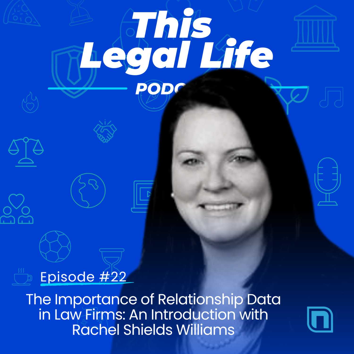 The Importance of Relationship Data in Law Firms: An Introduction with Rachel Shields Williams