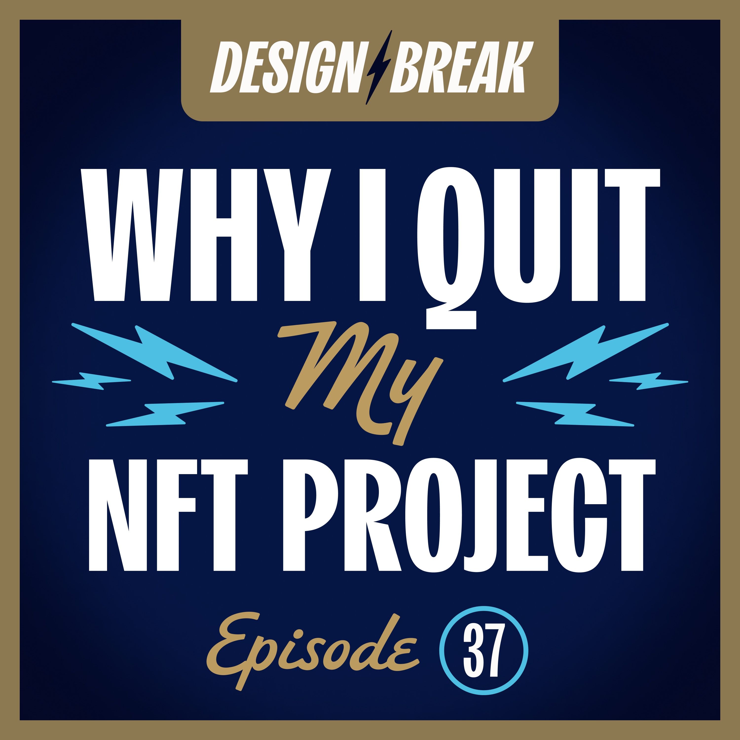 037 - The Downfall of PFPs: Why I Quit My NFT Project