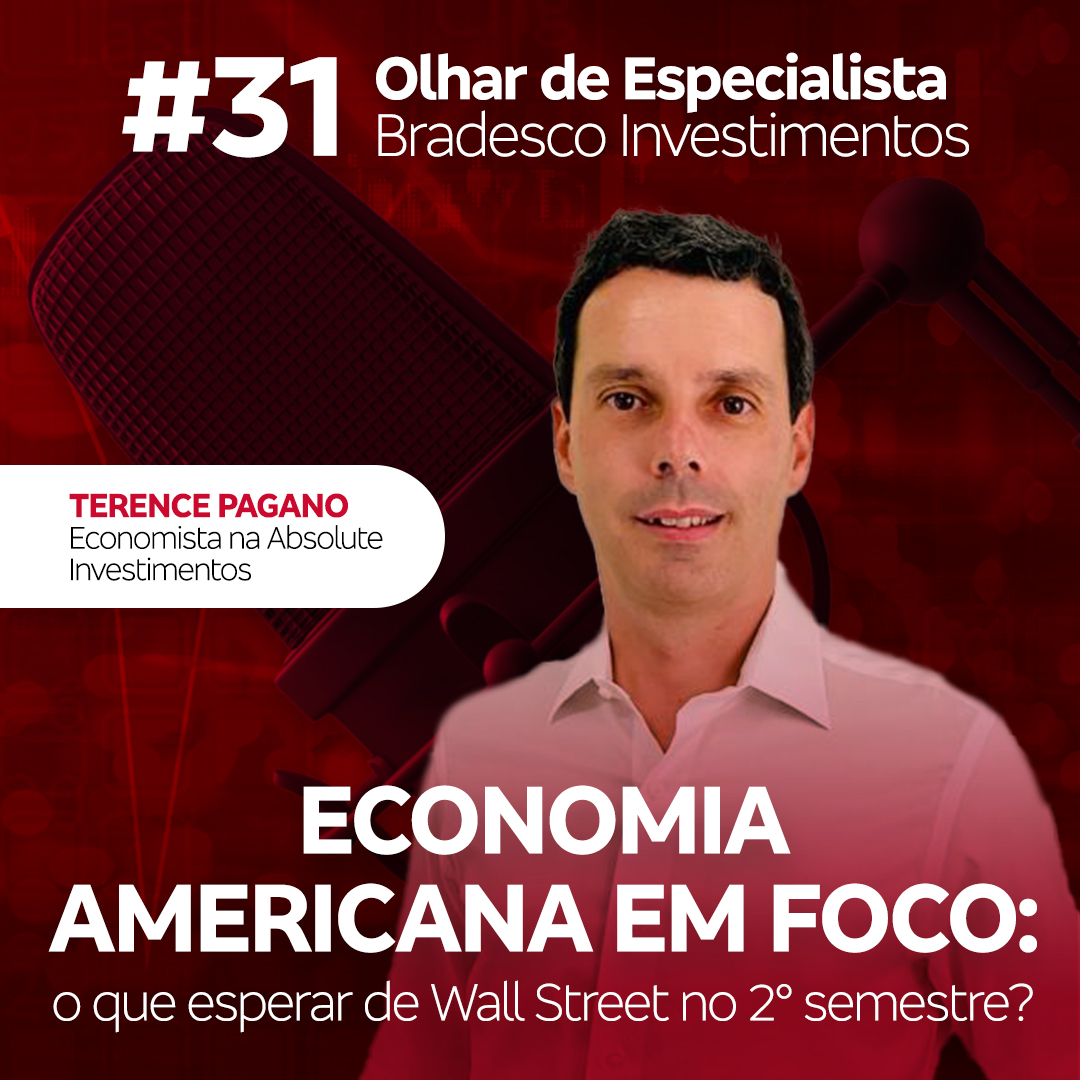 ⁣#31 Olhar de especialista | Economia americana em foco: o que esperar de Wall Street no 2º semestre?