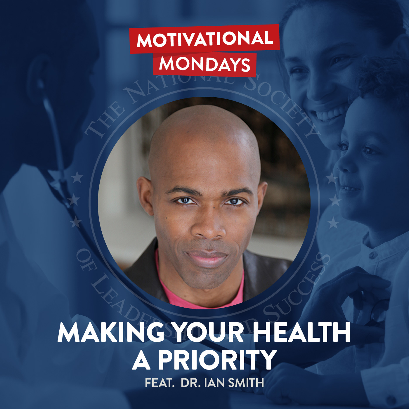 Making Your Health a Priority (Feat. Dr. Ian Smith)