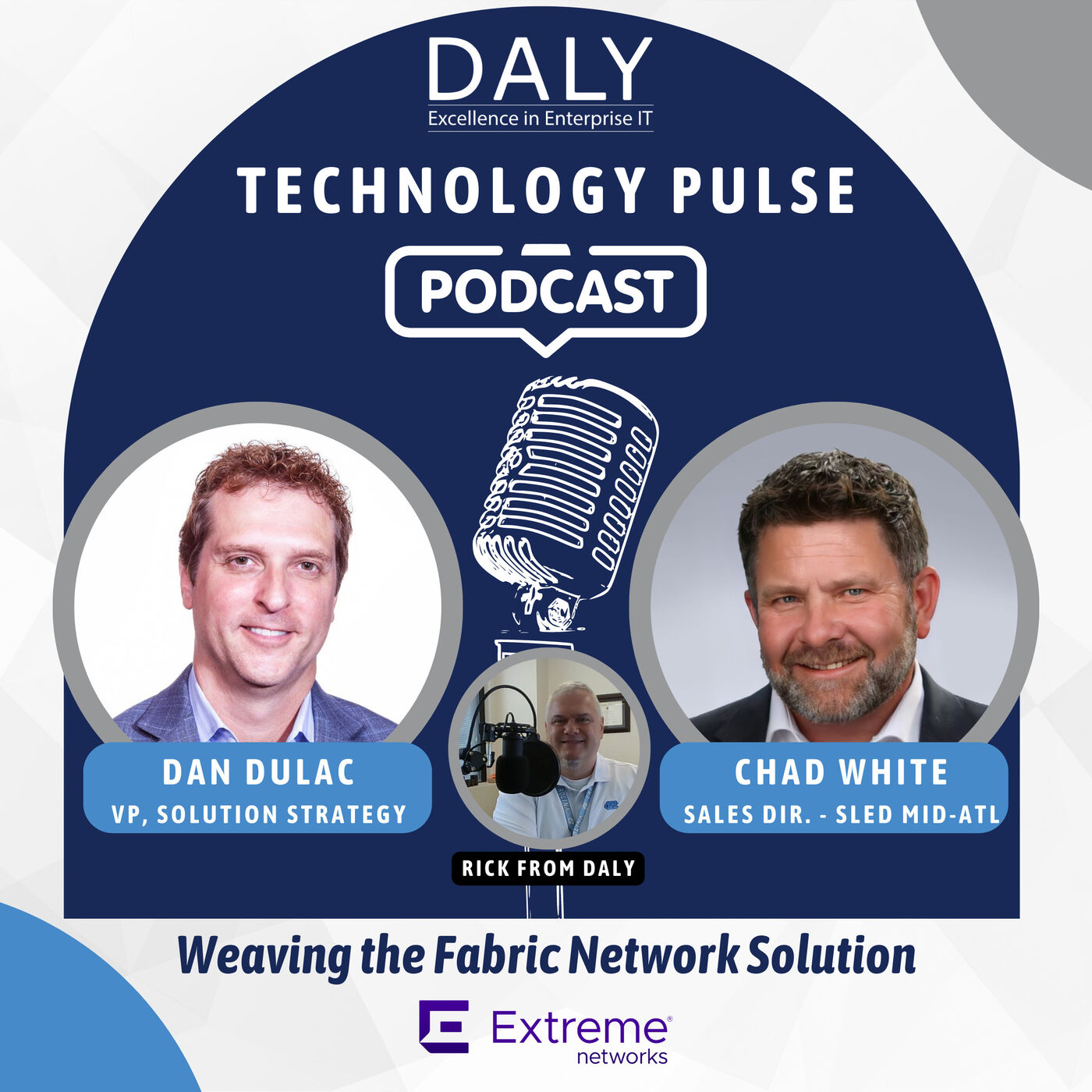 Weaving the Fabric Network Solution - Dan Dulac / Chad White, Extreme Networks