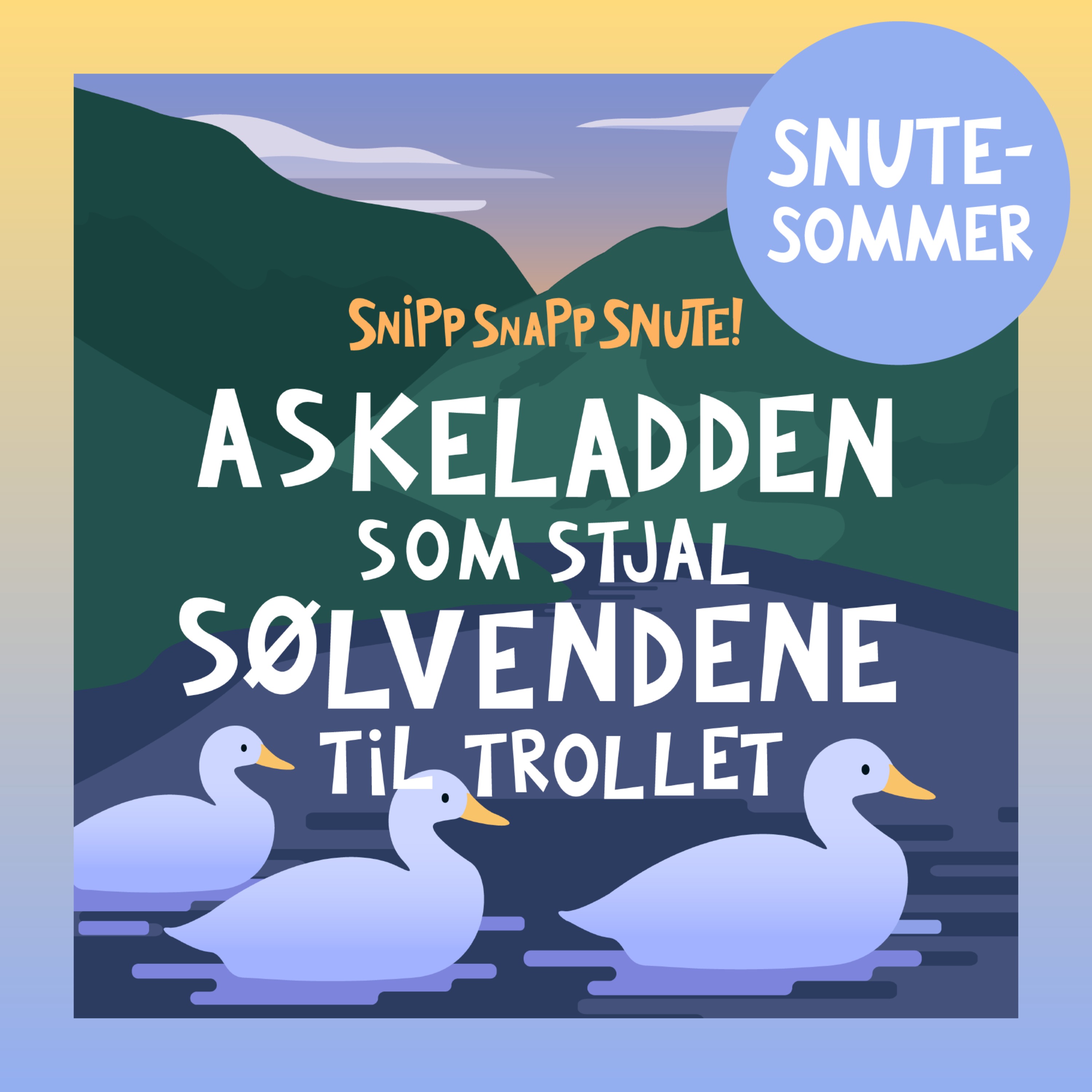 SNUTESOMMER - Askeladden som stjal sølvendene til trollet