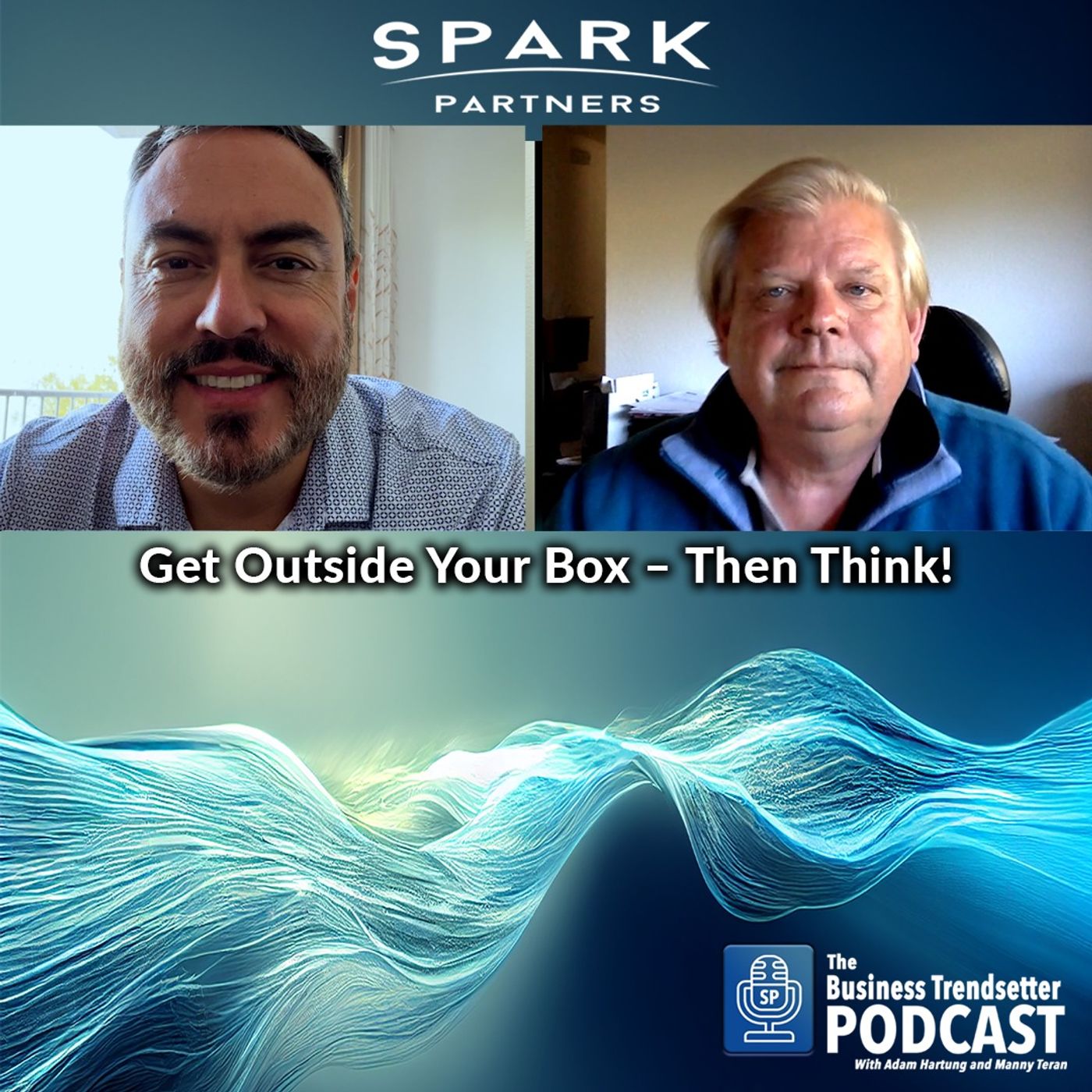 Get Outside Your Box &ndash; Then Think!