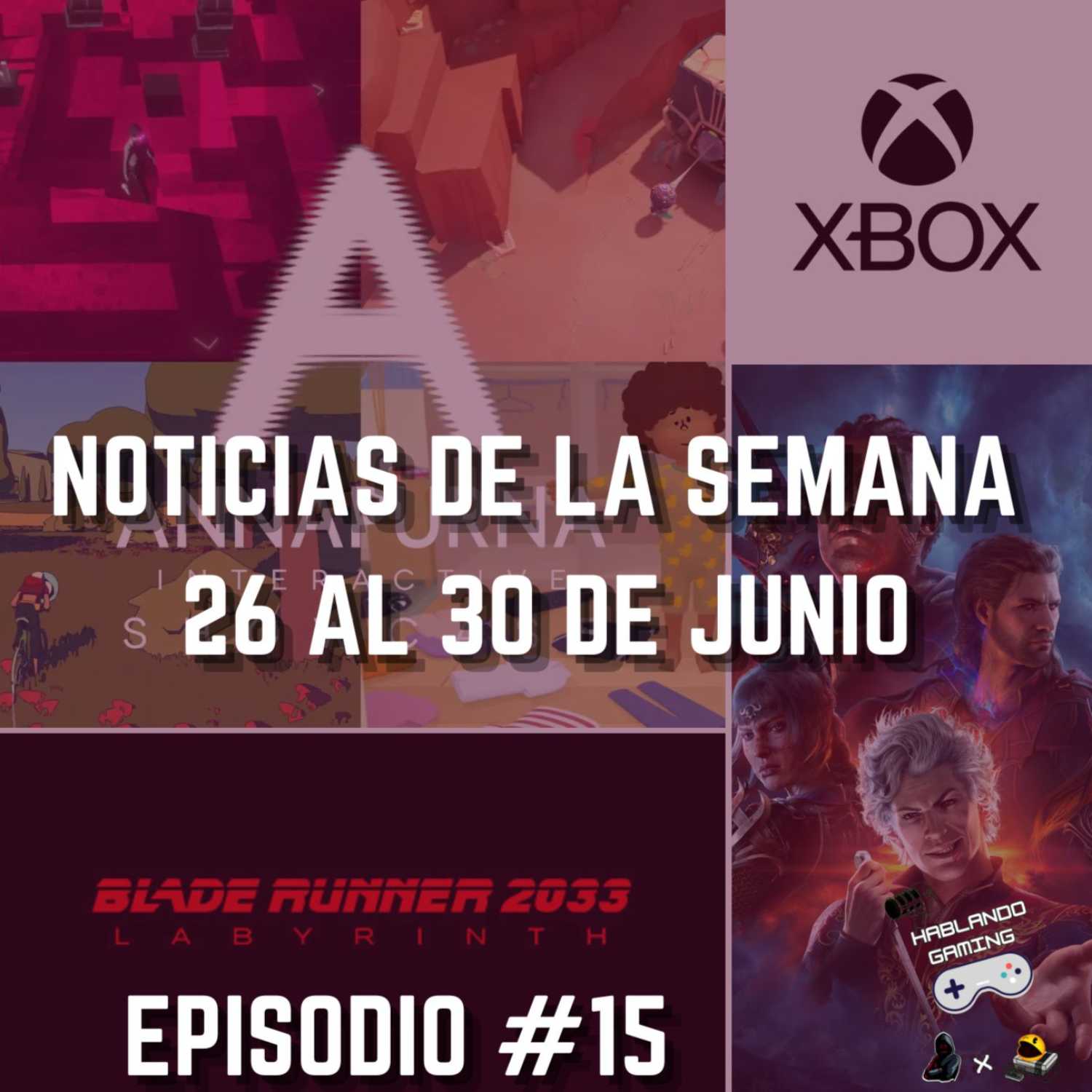 Noticias De La Semana 26 Al 30 De Junio | Hablando Gaming Podcast Episodio #15