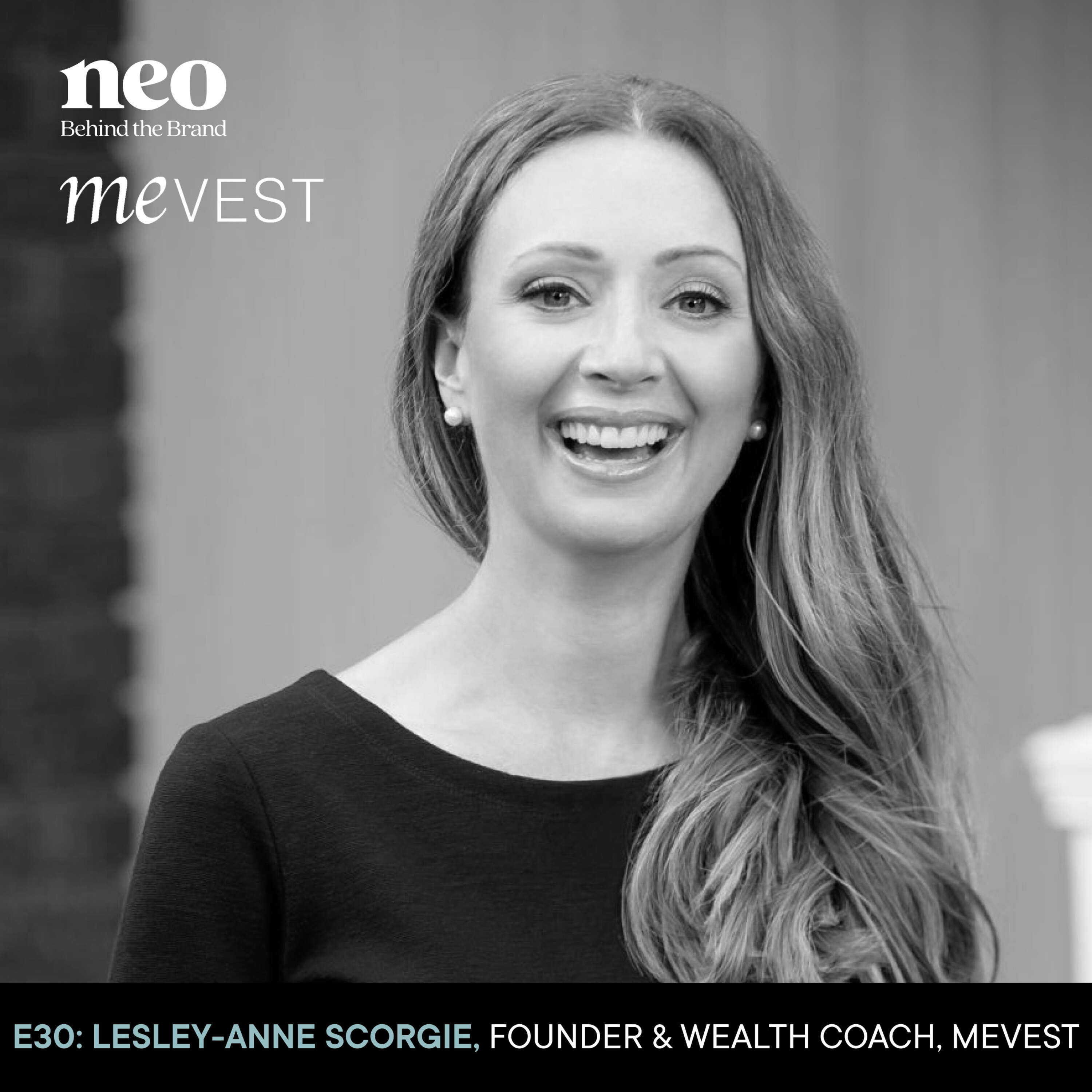 Lesley-Anne Scorgie | Founder & Wealth Coach, MeVest | Revamping your money mindset: Cultivating financial confidence and self-love