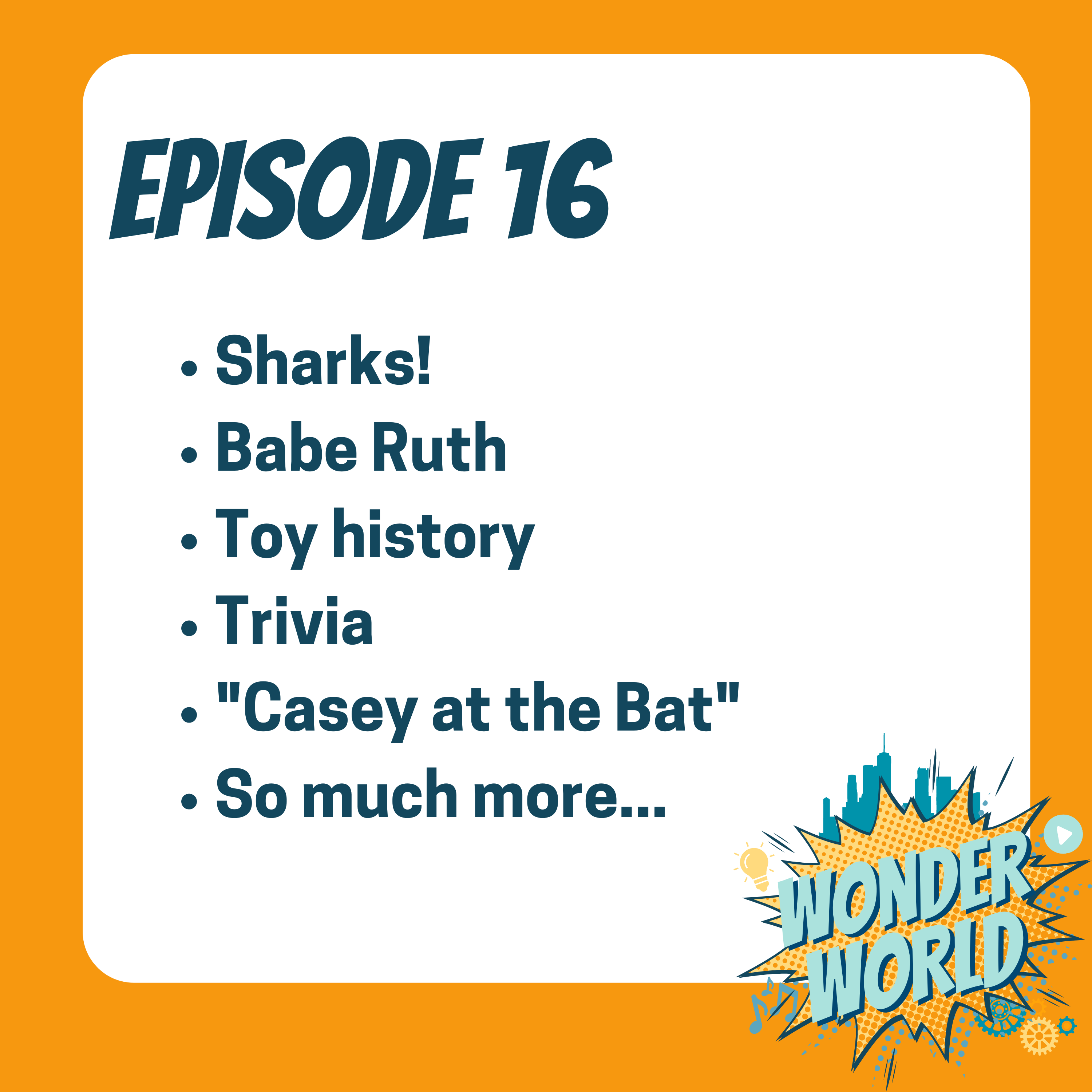 Wonder World Podcast Week of July 10