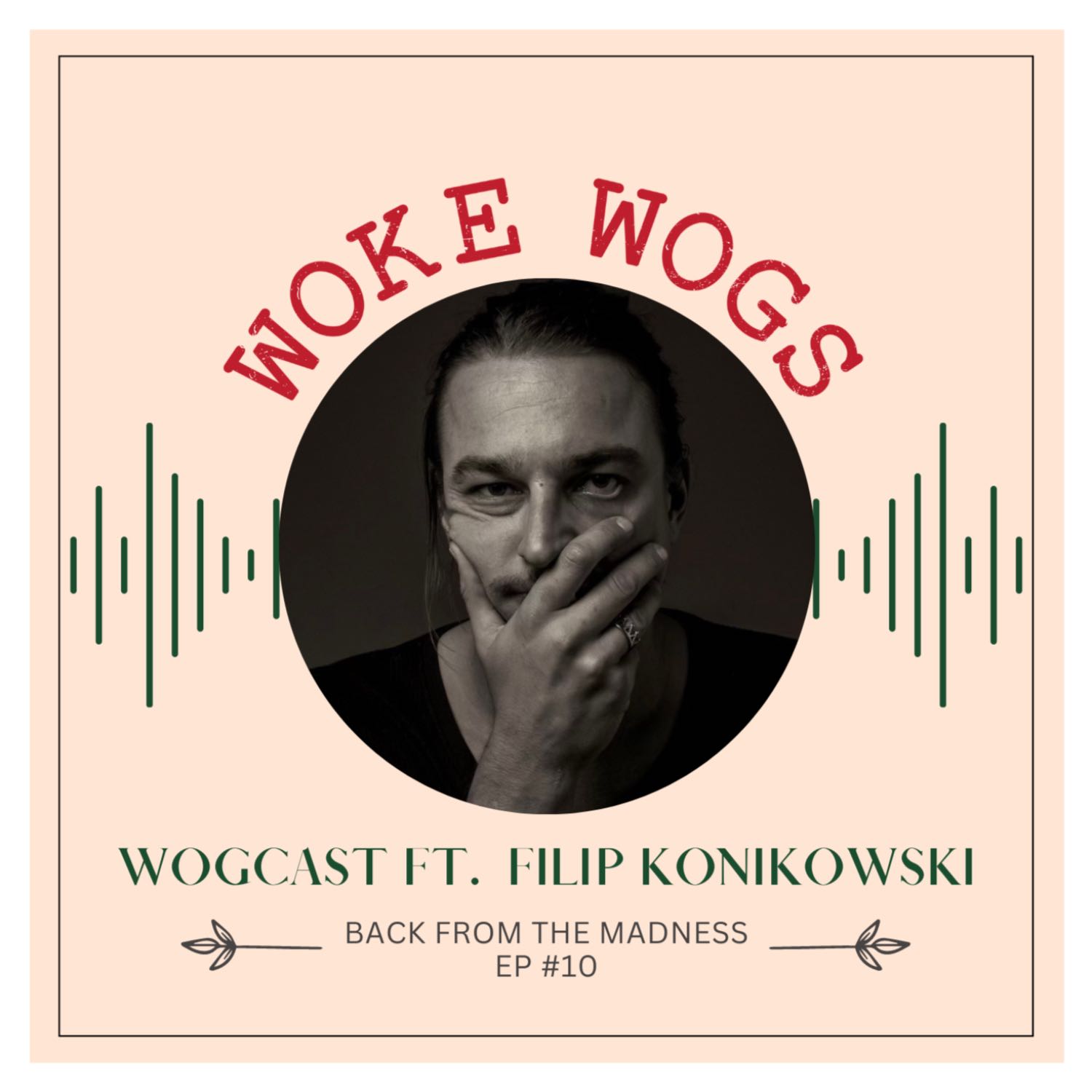 Filip Konikowski: Back from the Madness I Wogcast EP10