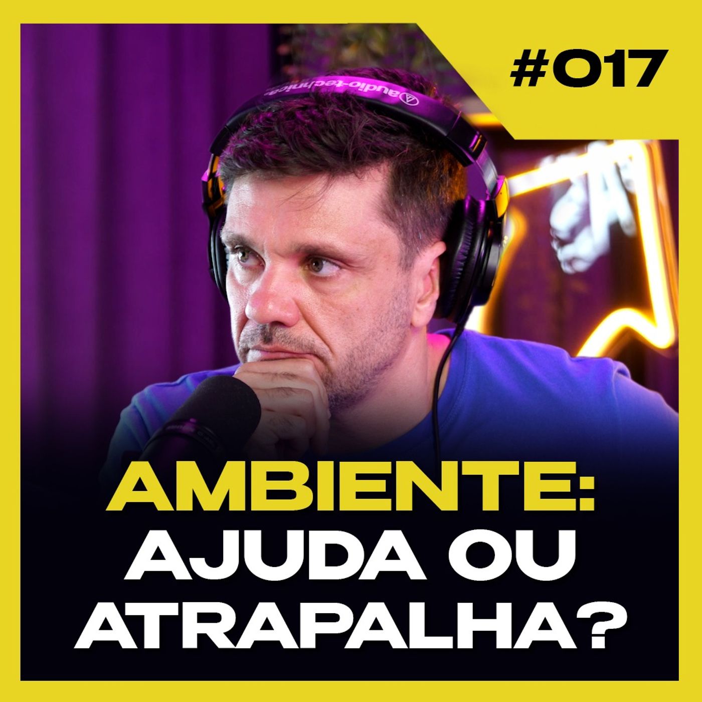 A INFLUÊNCIA QUE O AMBIENTE TEVE NO MEU NEGÓCIO | PODCAST 6EM7 #EP17