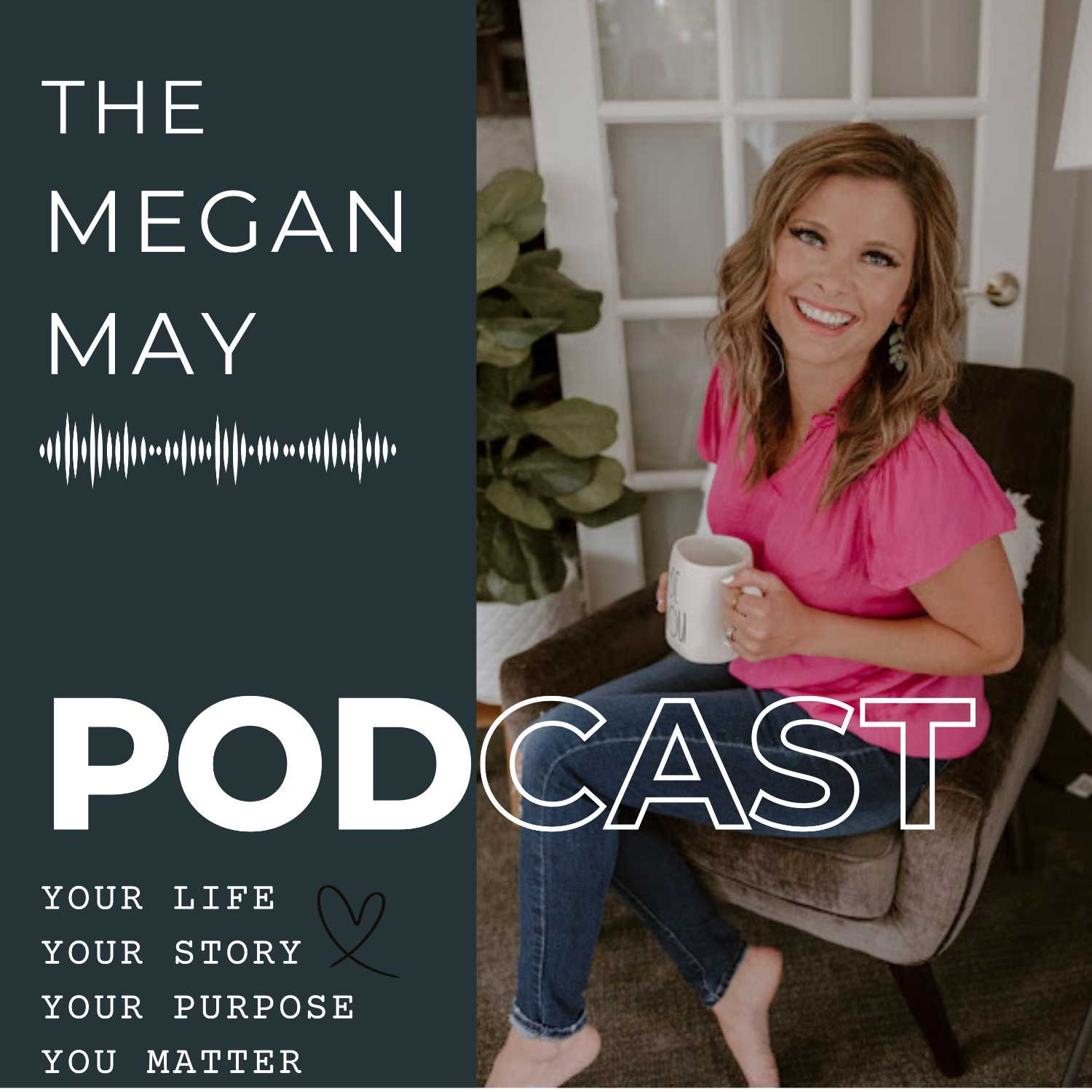 Welcome to The Megan May Podcast 