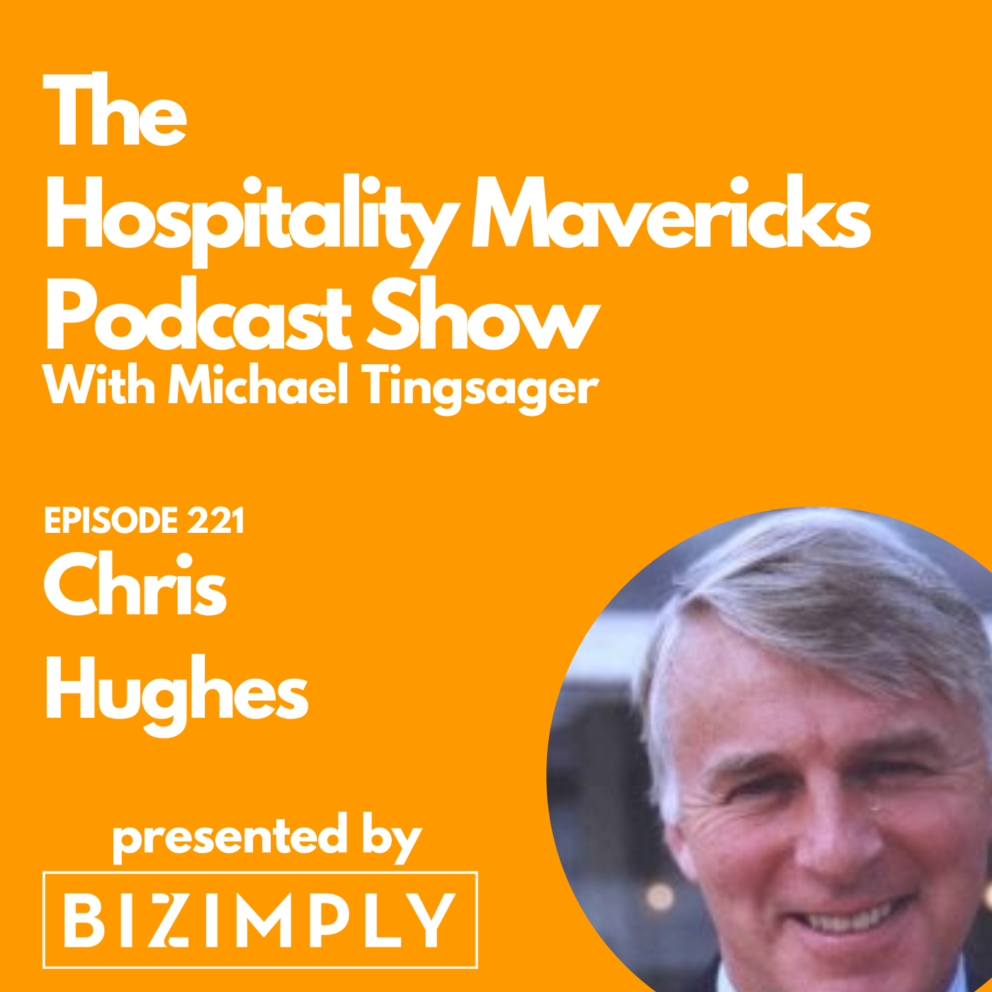 #221 Chris Hughes Business Coach, Mentor and Speaker - Your story is your biggest asset