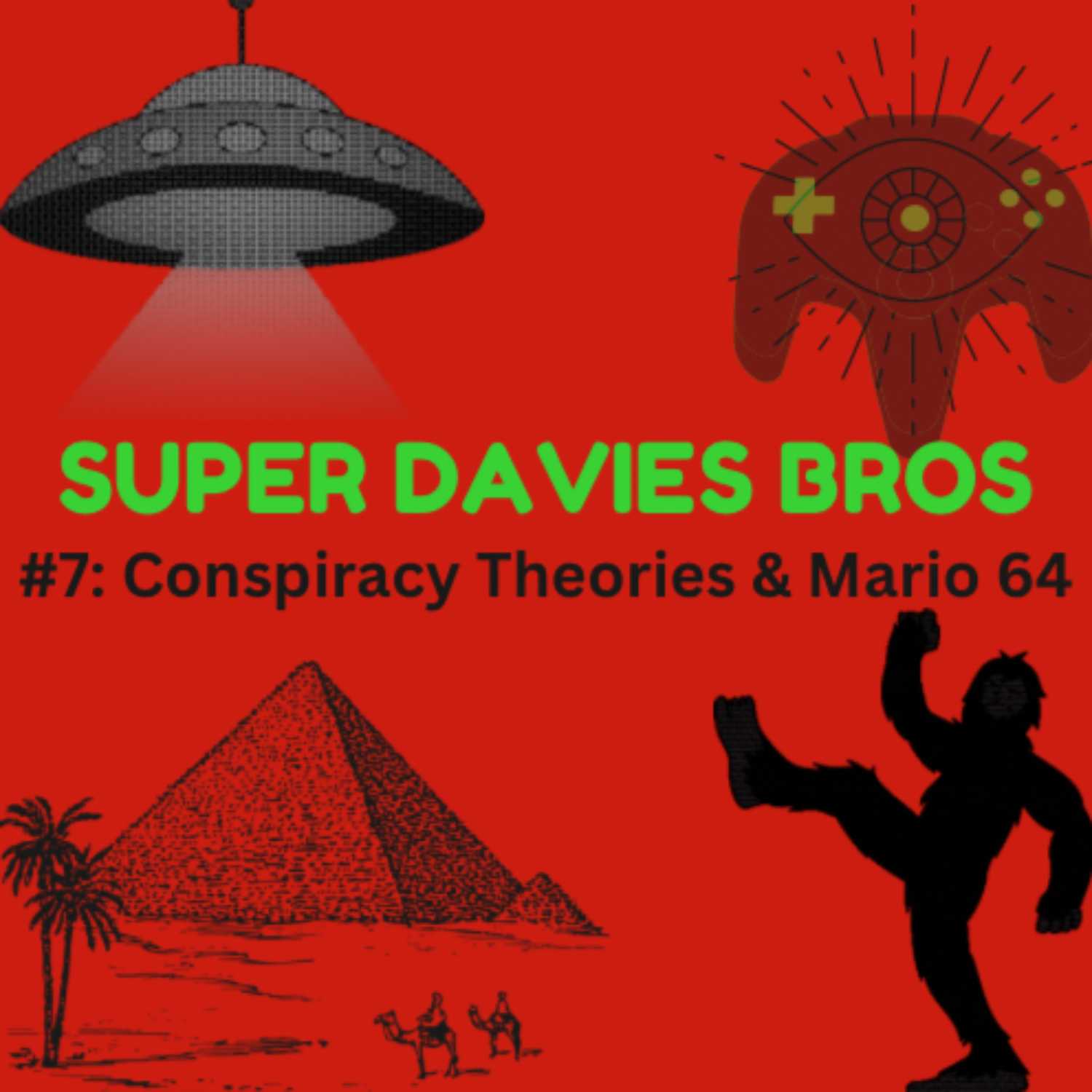 #7: Conspiracy Theories and Mario 64 (w/ Carson Andrews)