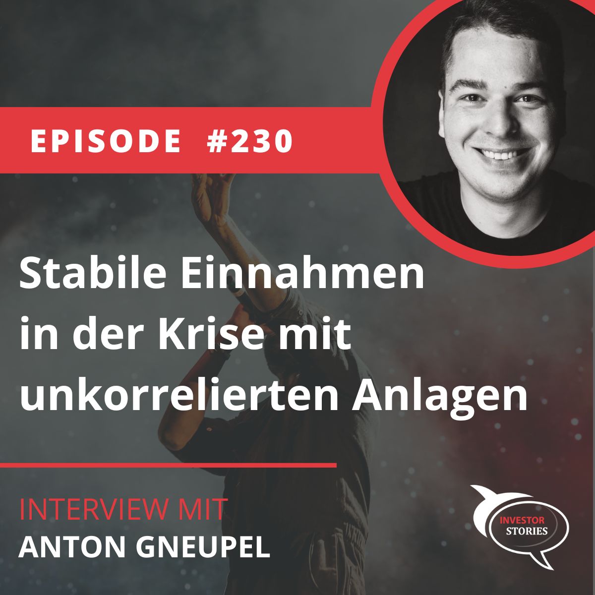Folge 230: Stabile Einnahmen in der Krise mit unkorrelierten Anlagen
