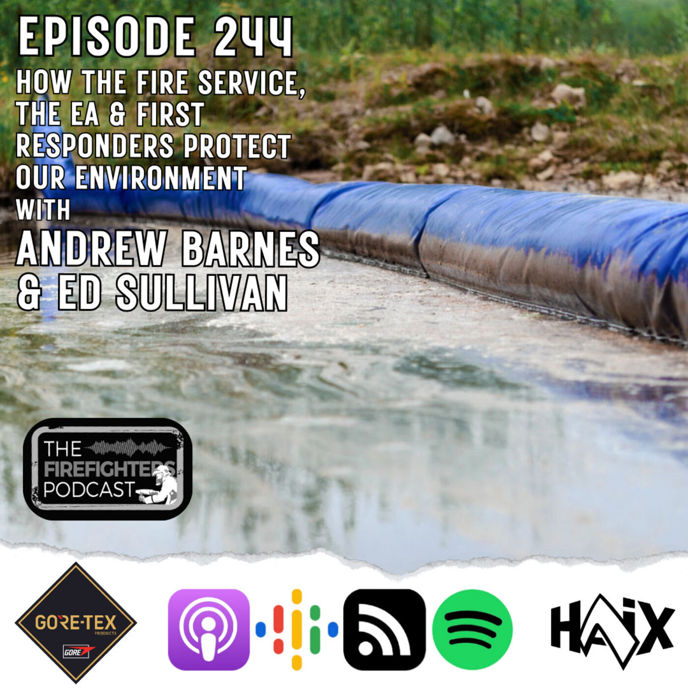 #244 How the Fire Service, the EA & First responders protect our environment with Andrew Barnes & Ed Sullivan