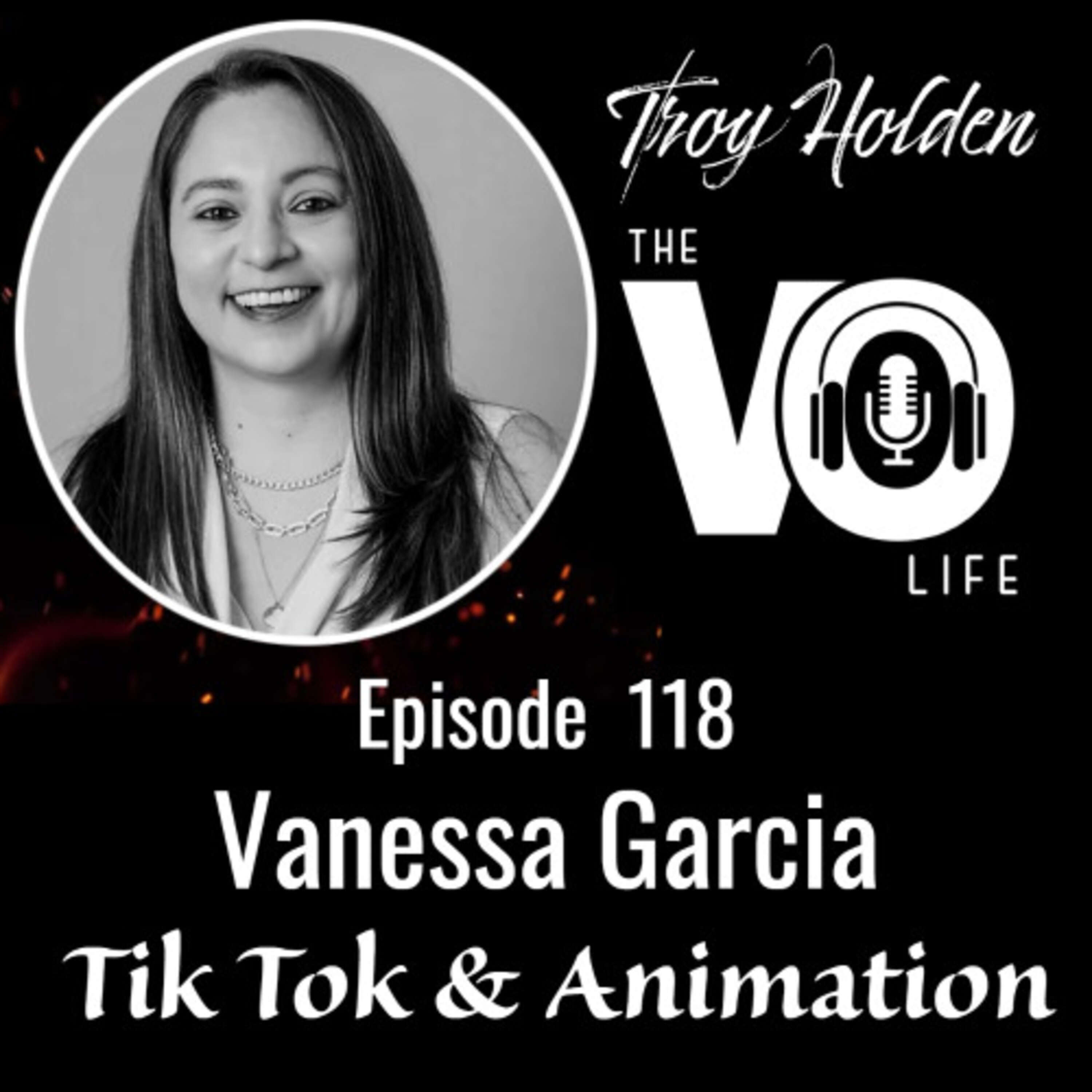 Ep 118 - Vanessa Garcia - TikTok and Animation Star