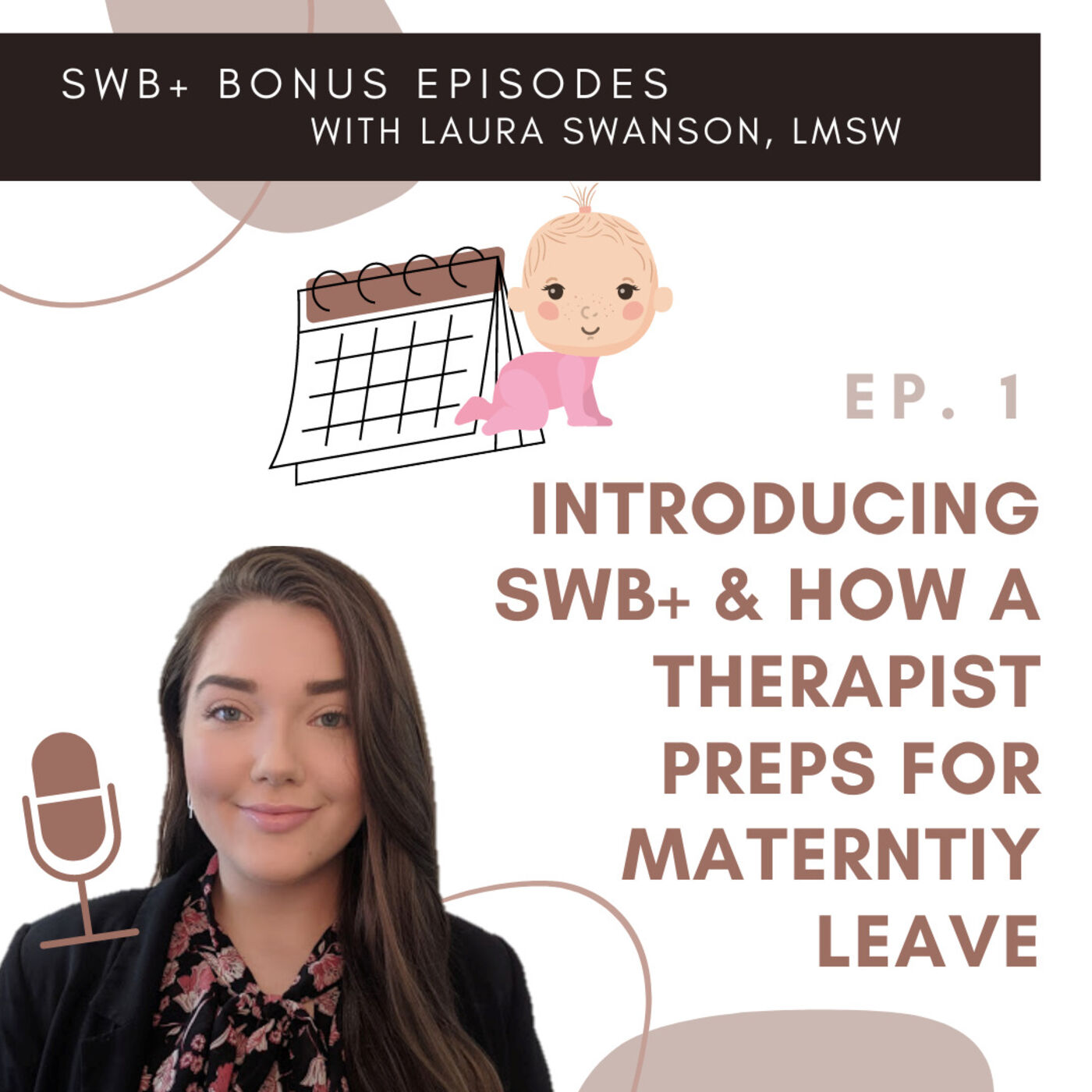 🔒 SWB+ Ep. 1 Introducing Bonus Episodes & How a Therapist Preps for Maternity Leave