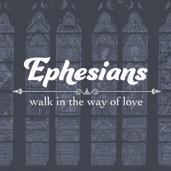 Ephesians: Walk in the Way of Love Week 8- Standing, Embodying, and Praying