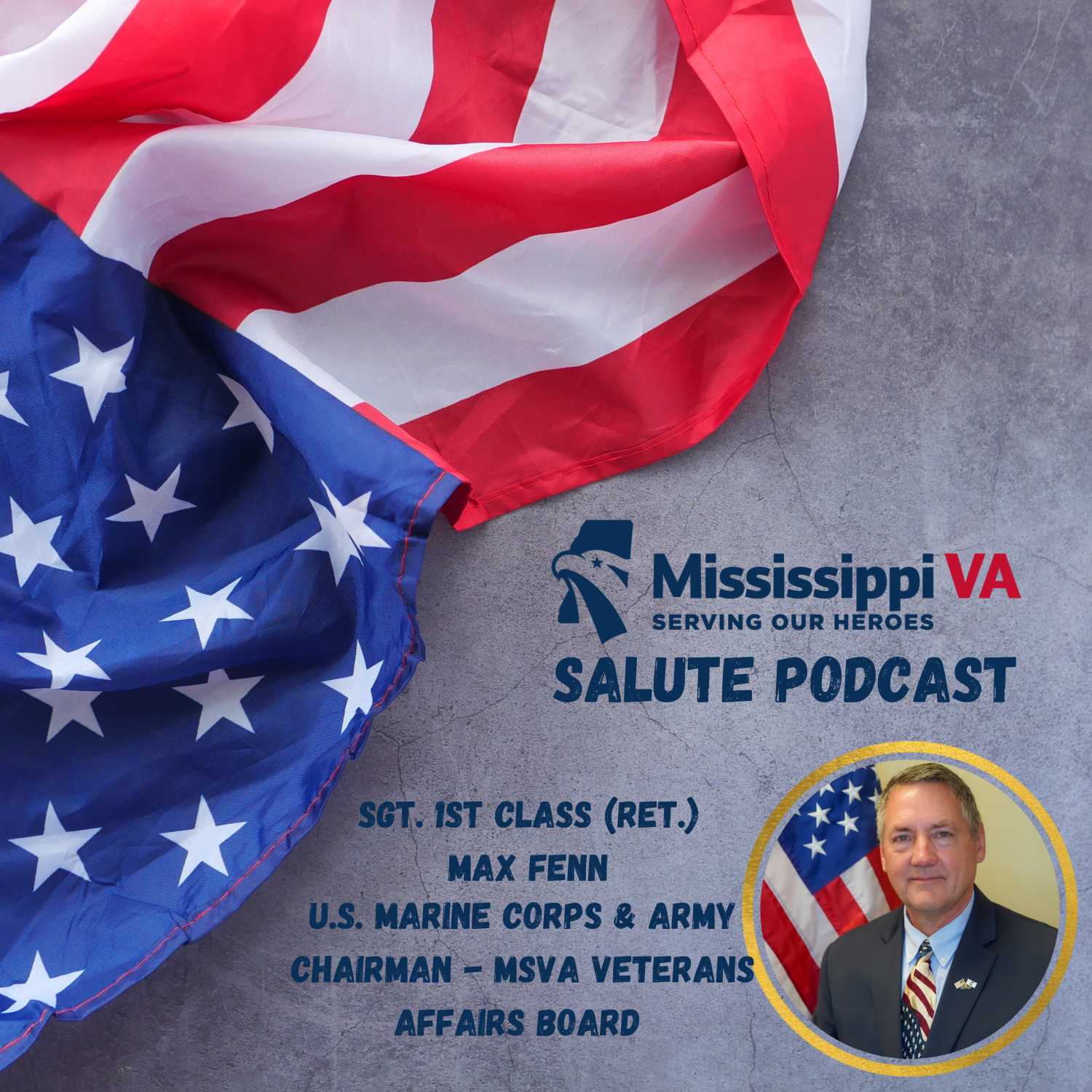 Sgt. 1st Class (Ret.) James "Max" Fenn - Mississippi VA Board Chairman