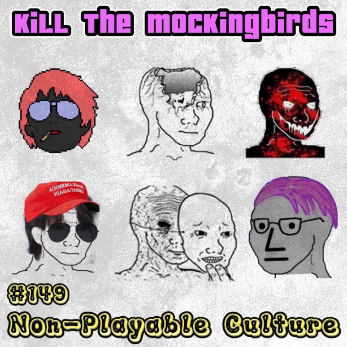 #149 "NON-PLAYABLE CULTURE"