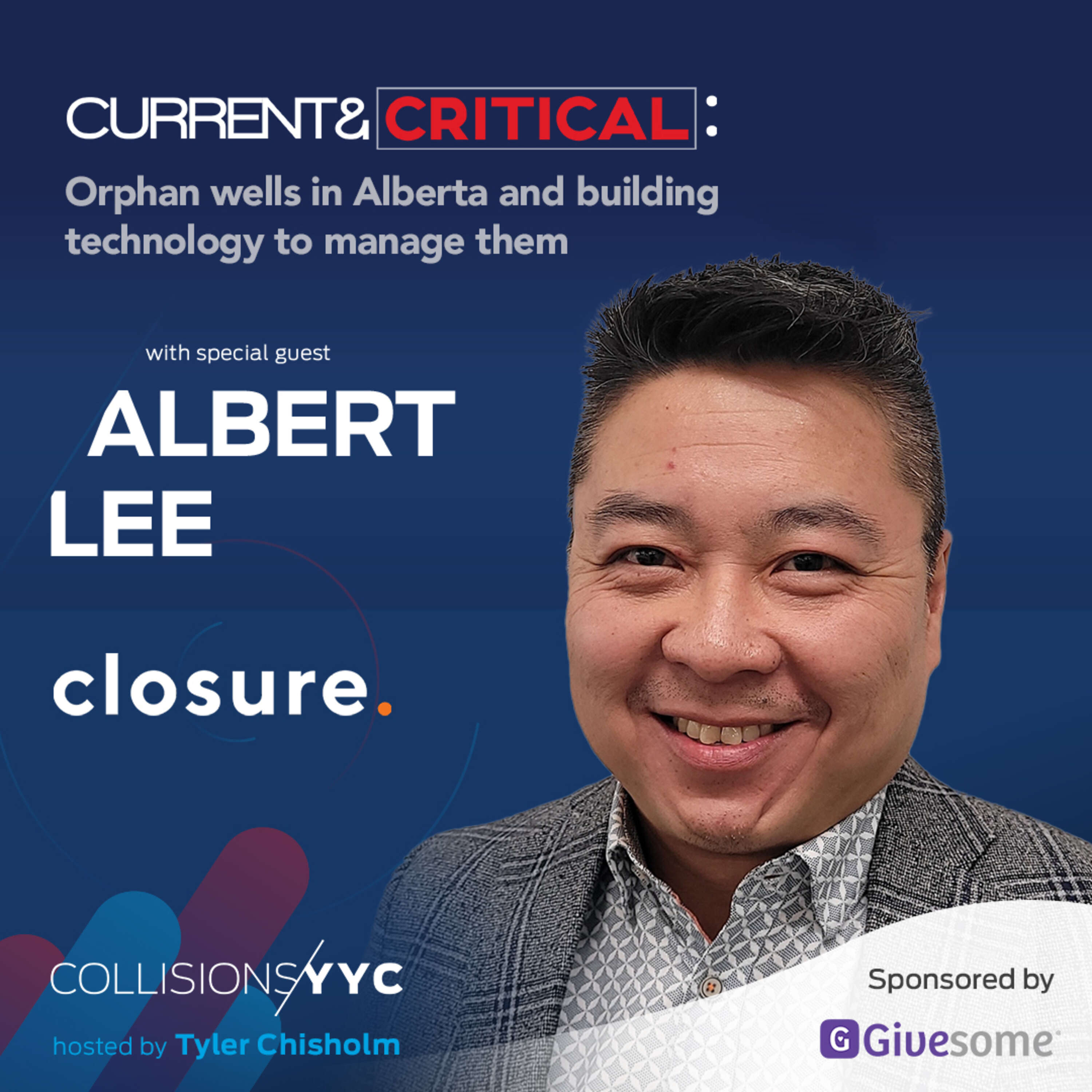 Current & Critical - Albert Lee, Orphan wells in Alberta and building technology to manage them