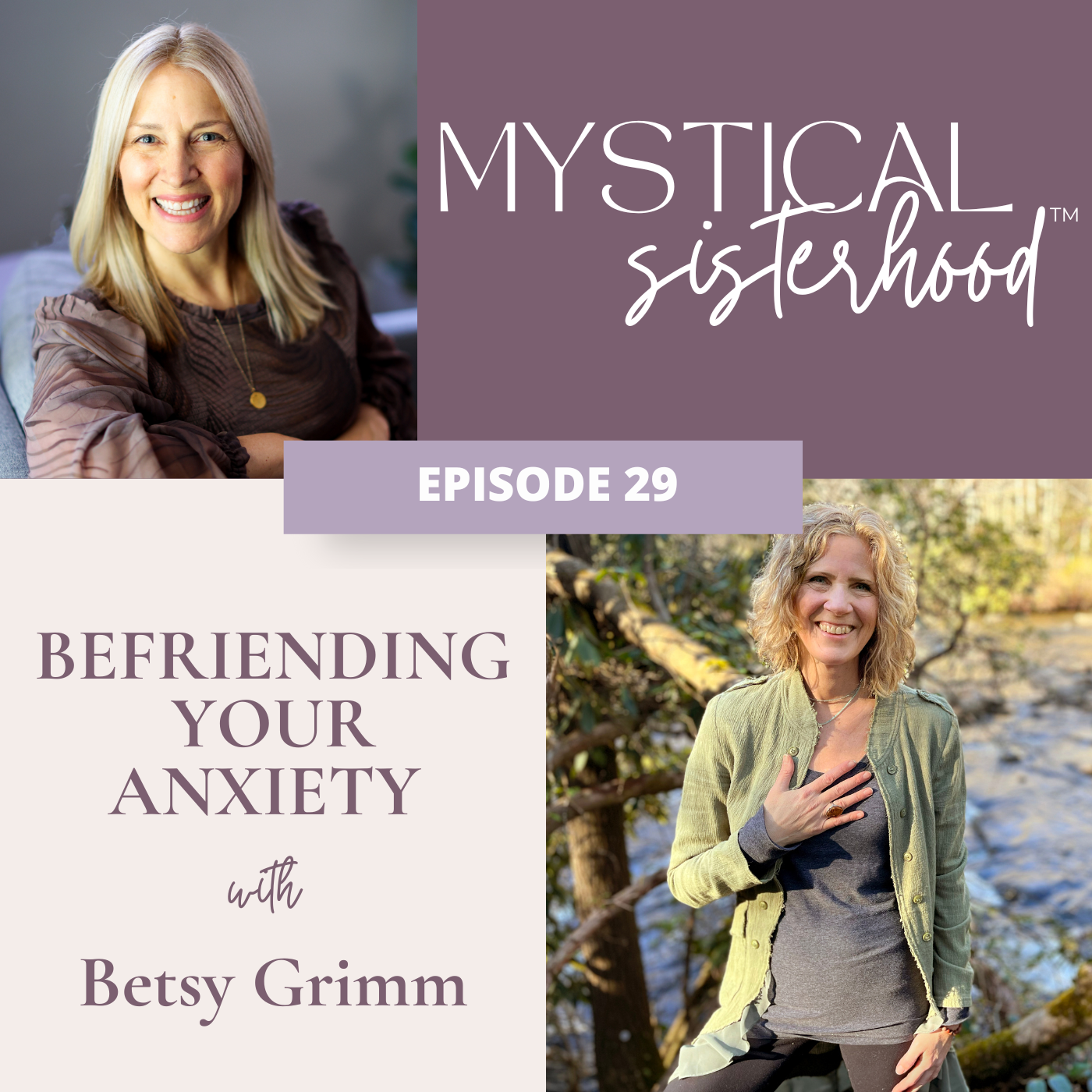 Befriending Your Anxiety With Betsy Grimm